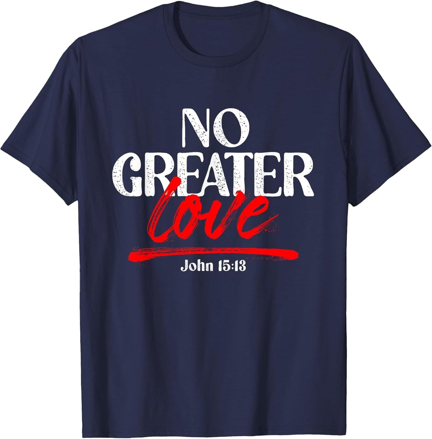 No Greater Love John 15:13