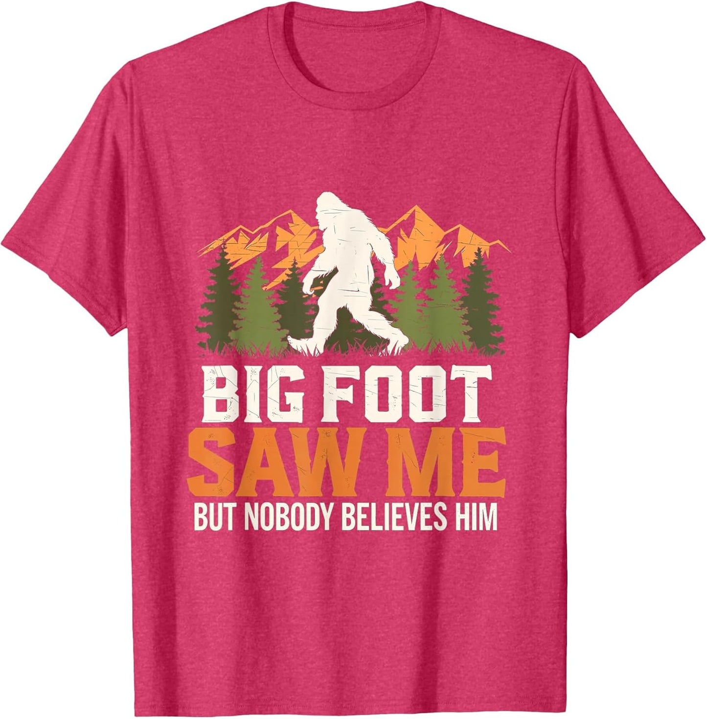 Bigfoot Saw Me Sasquatch Legend Mythical Forest Explorer