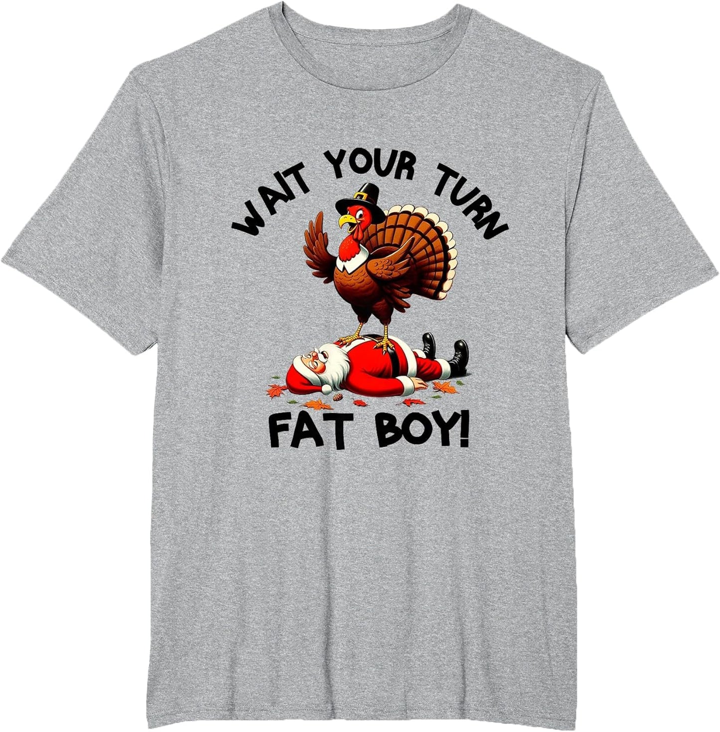 Wait Your Turn Fat Boy Funny Thanksgiving Turkey Santa
