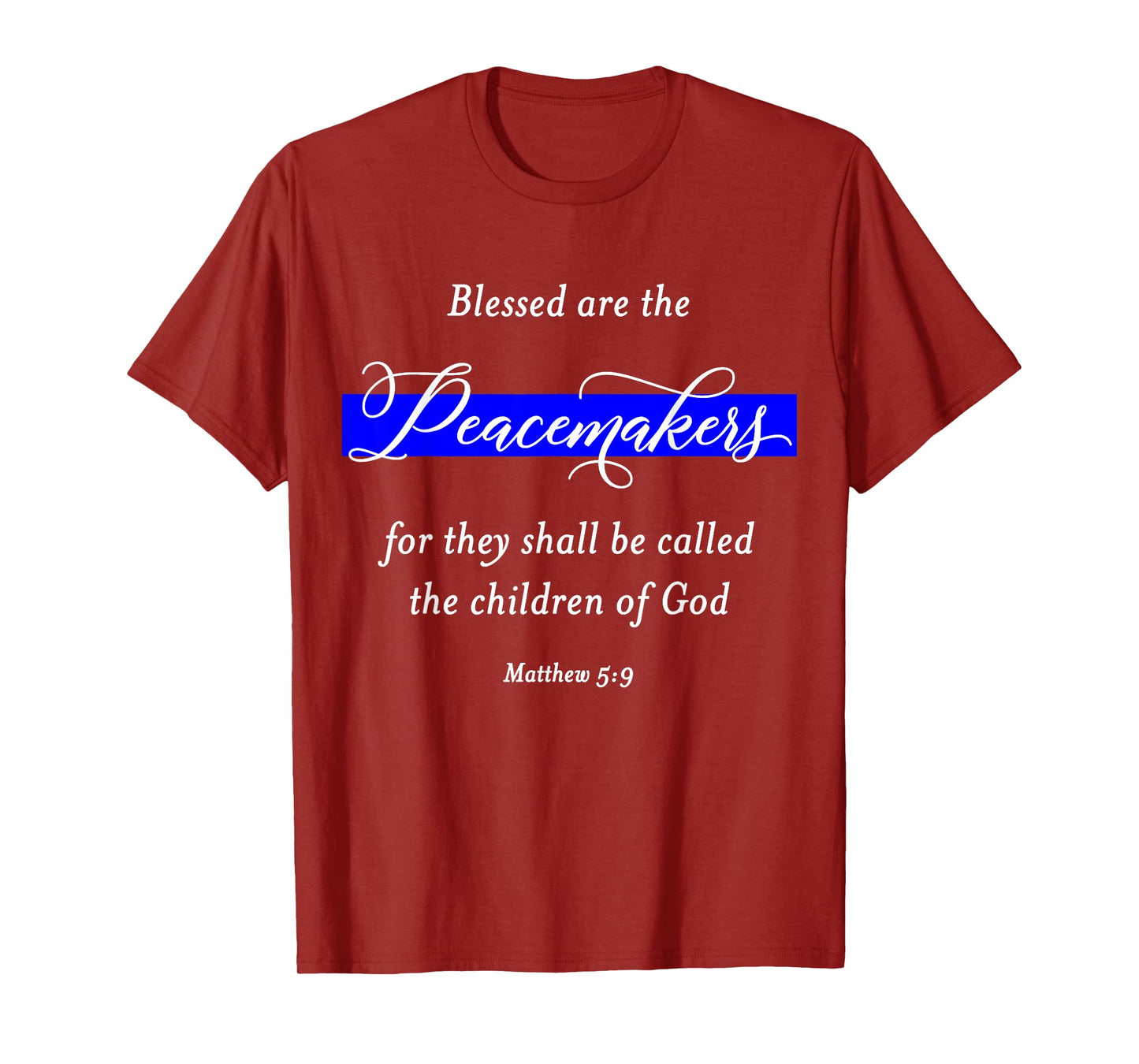 Blessed Are The Peacemakers Shirt Matthew 5:9 Police T-Shirt T-Shirt