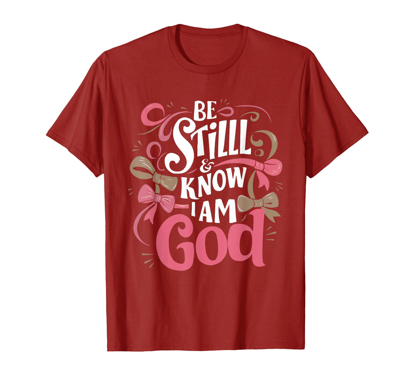 Be Still and Know That I Am God Psalm Bible Verse Coquette T-Shirt