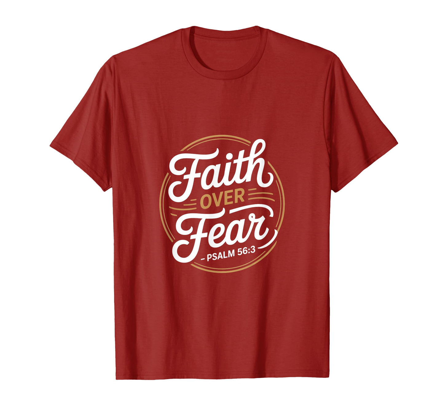 Faith Over Fear Psalm 56 3 Christian Bible Verse T-Shirt