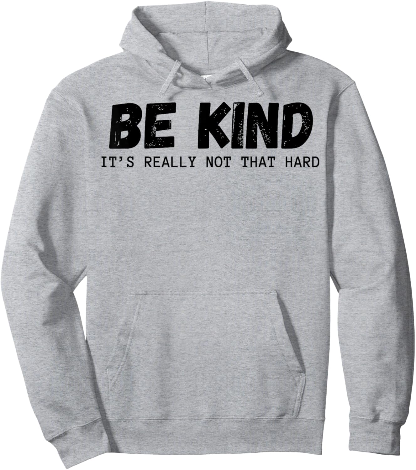Be Kind It's Really Not That Hard Hoodie - Hoodie | Ash