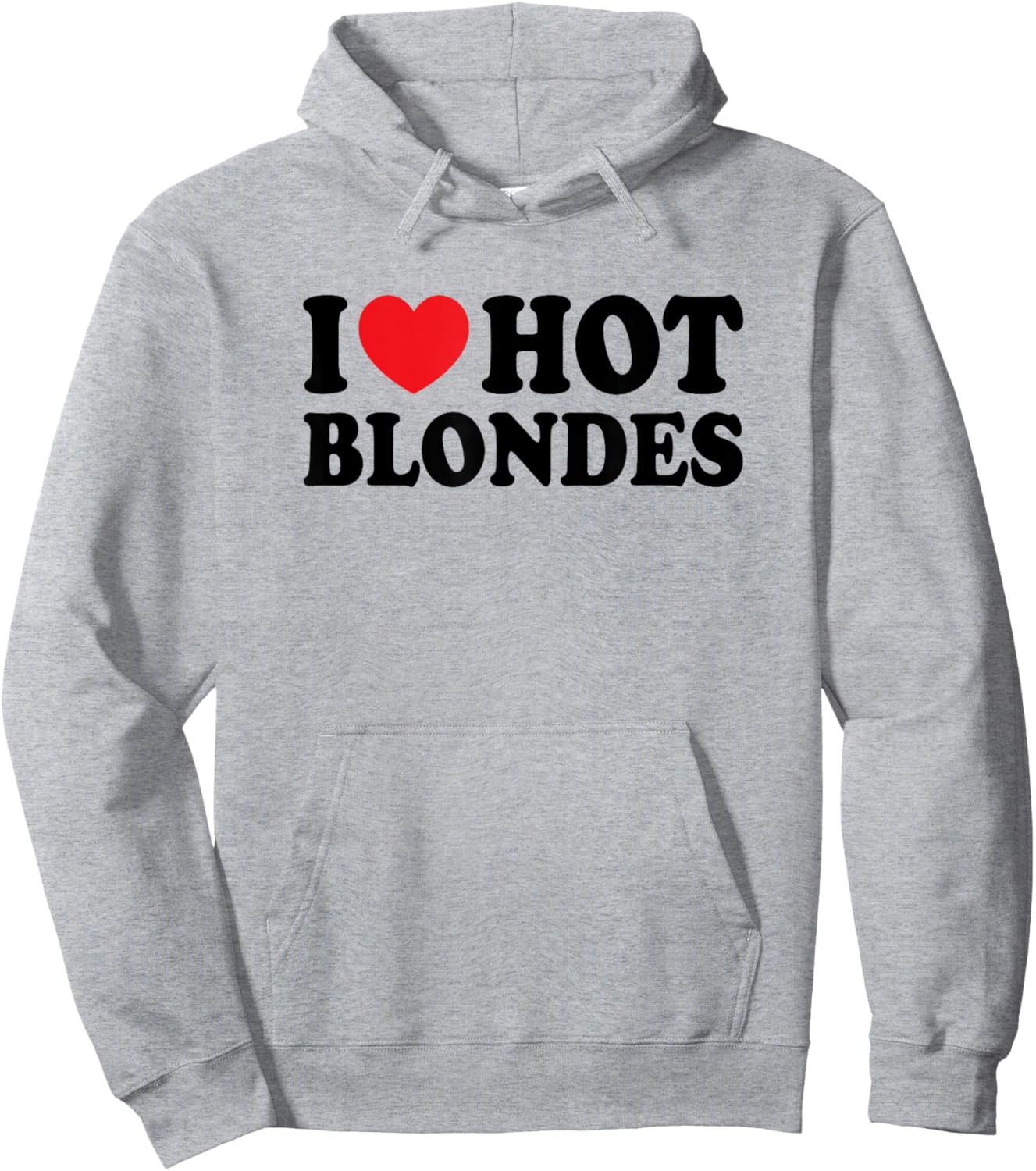 I Love Hot Blondes I Heart Hot Blonde Funny Husband Wife Hoodie - Hoodie | Ash