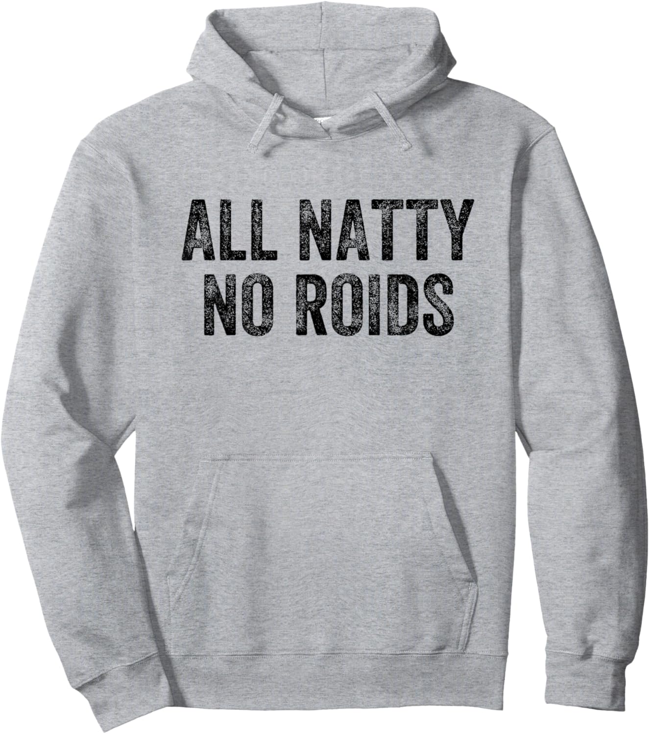 All Natty No Roids Gym Weightlifter Bodybuilder Hoodie - Hoodie | Ash