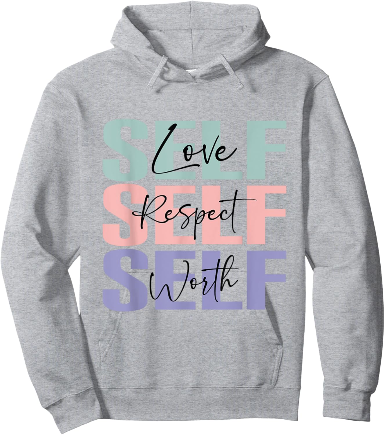 Self Love Self Respect Self Worth, My Daily Affirmations Hoodie - Hoodie | Ash