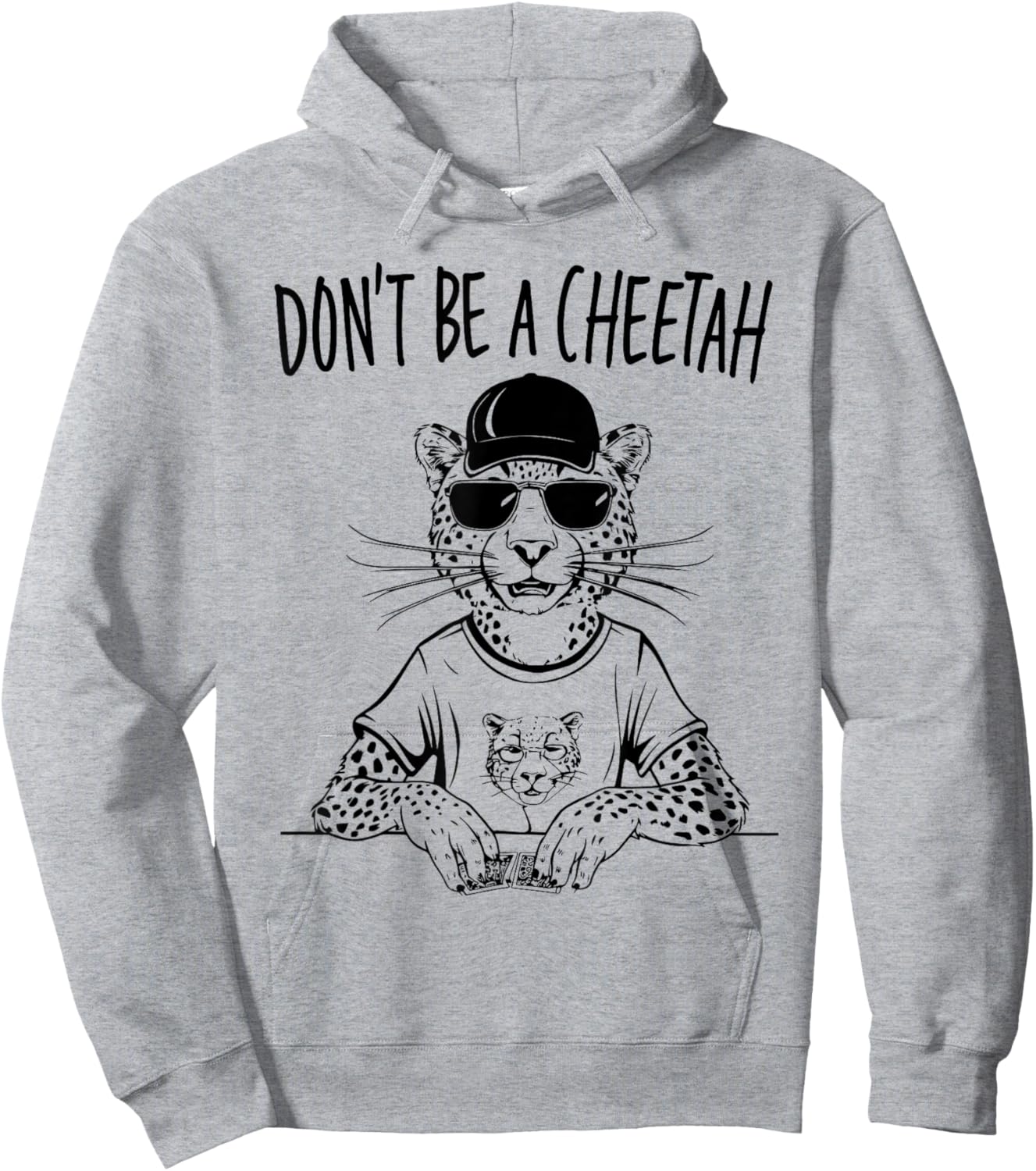 Poker Player Don't Be A Cheetah Funny Casino Hoodie - Hoodie | Ash