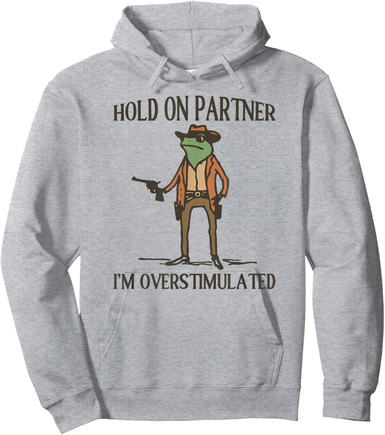 Funny Hold On Partner I'm Overstimulated Cotton Grey -Adults Hoodie - Hoodie | Ash