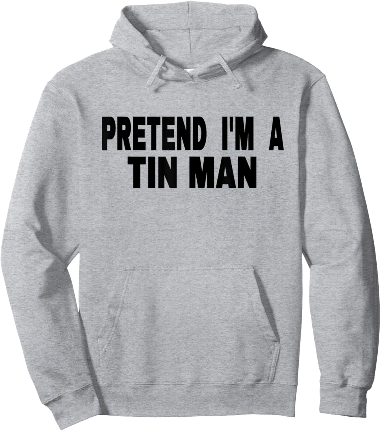 Pretend I'm A Tin Man Adult Kids Men Women Costume Hoodie - Hoodie | Ash