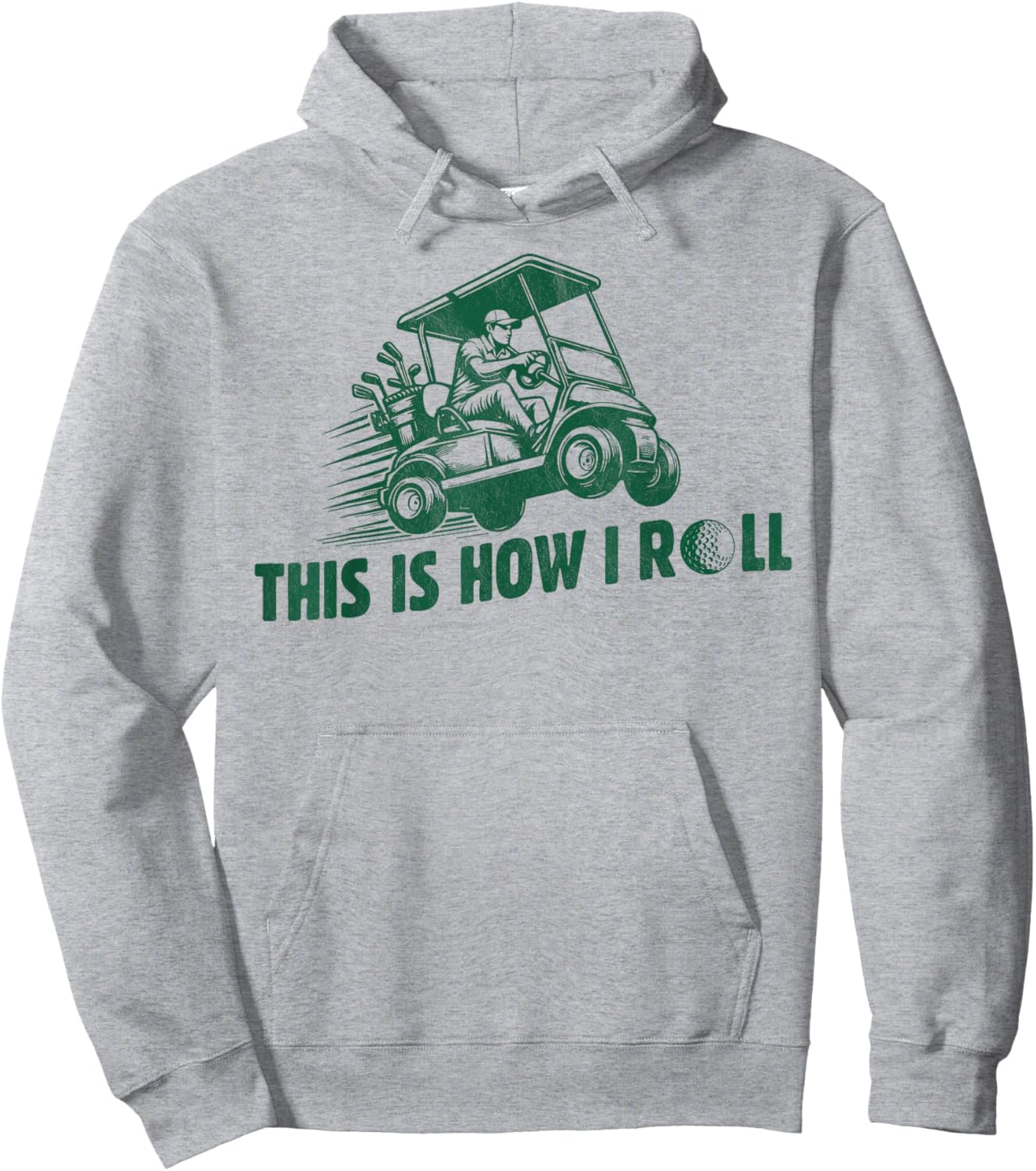 Funny Golf Saying This is How I Roll Golf Cart men Hoodie - Hoodie | Ash
