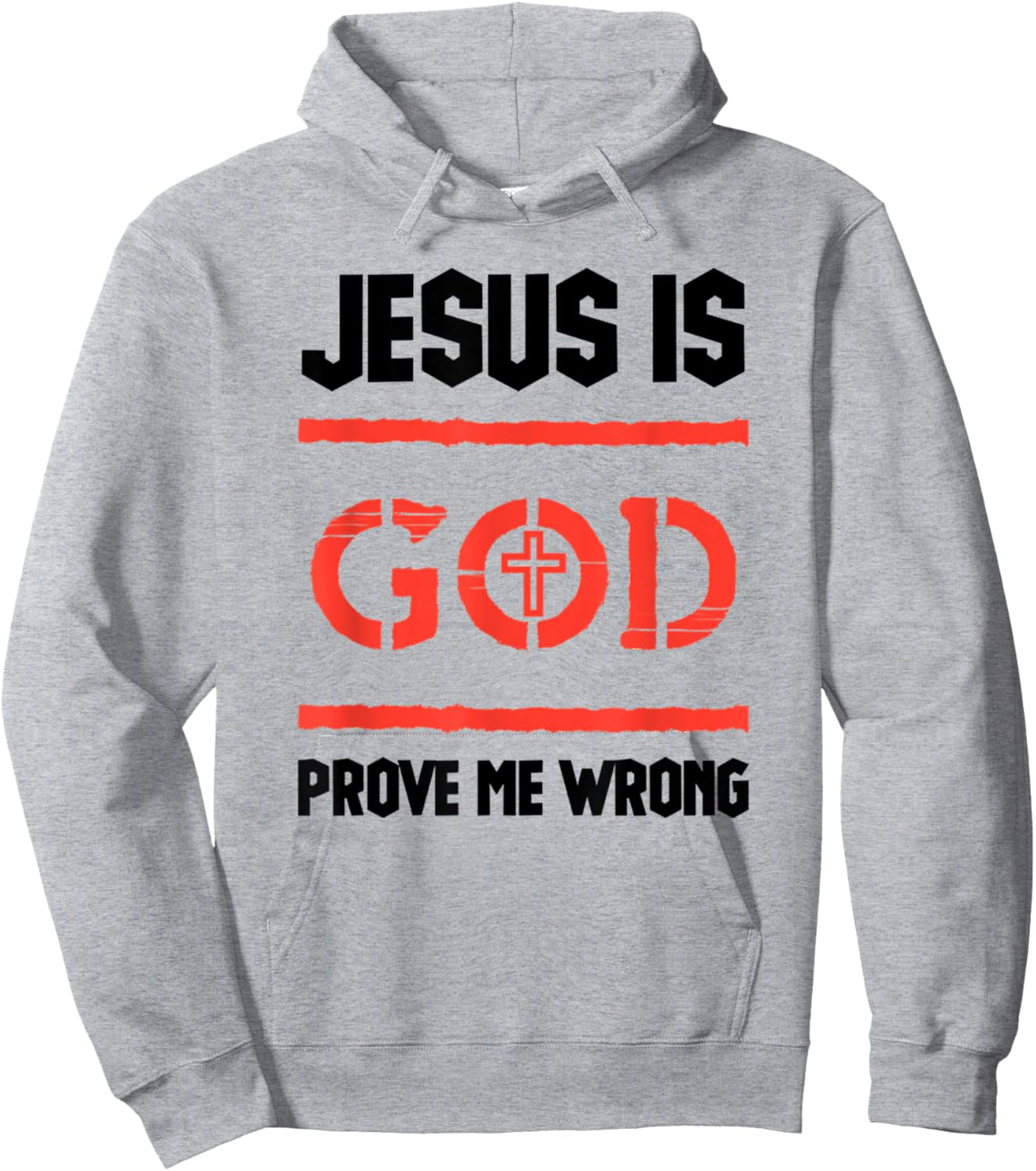 Jesus Is God Prove Me Wrong Irrefutable Funny Quotes Hoodie - Hoodie | Ash