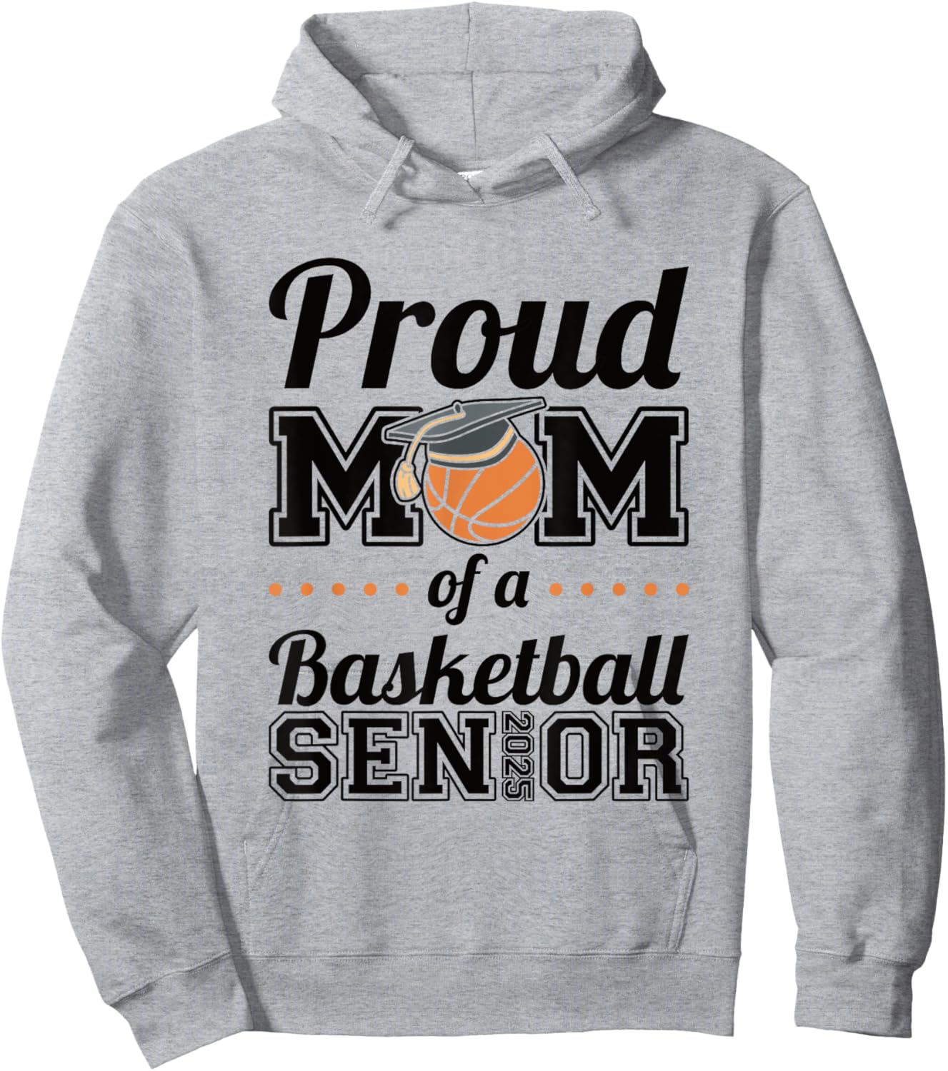 Proud Mom Of A Basketball Senior 2025 Hoodie - Hoodie | Ash