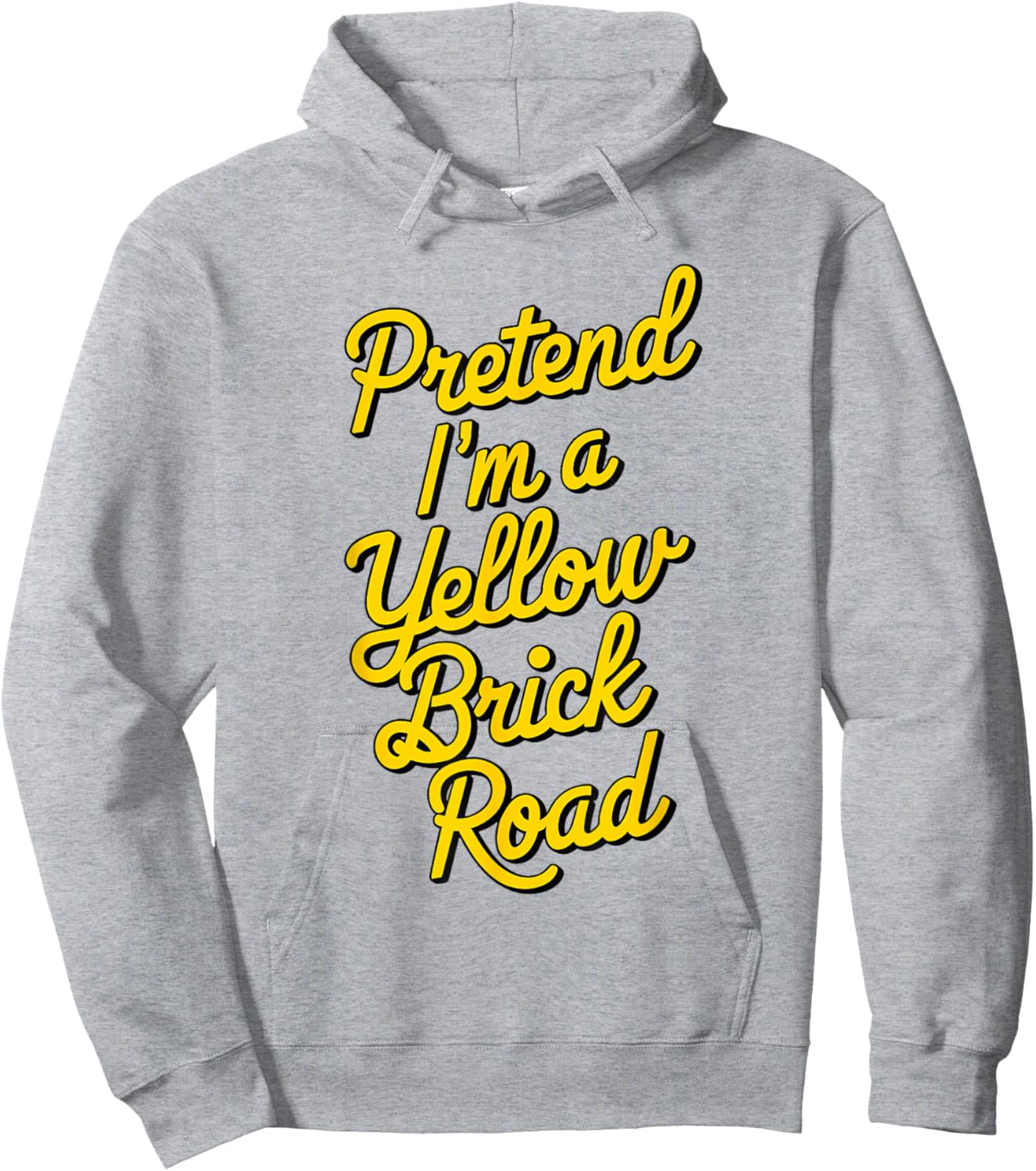 funny Pretend I'm a yellow brick road Hoodie - Hoodie | Ash