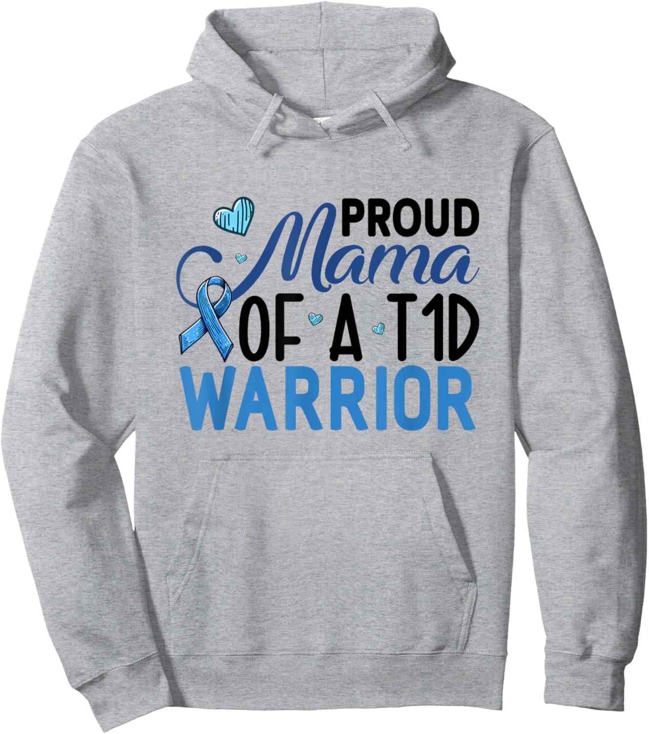 Proud Mama of a T1D Warrior Diabetes Awareness Hoodie - Hoodie | Ash