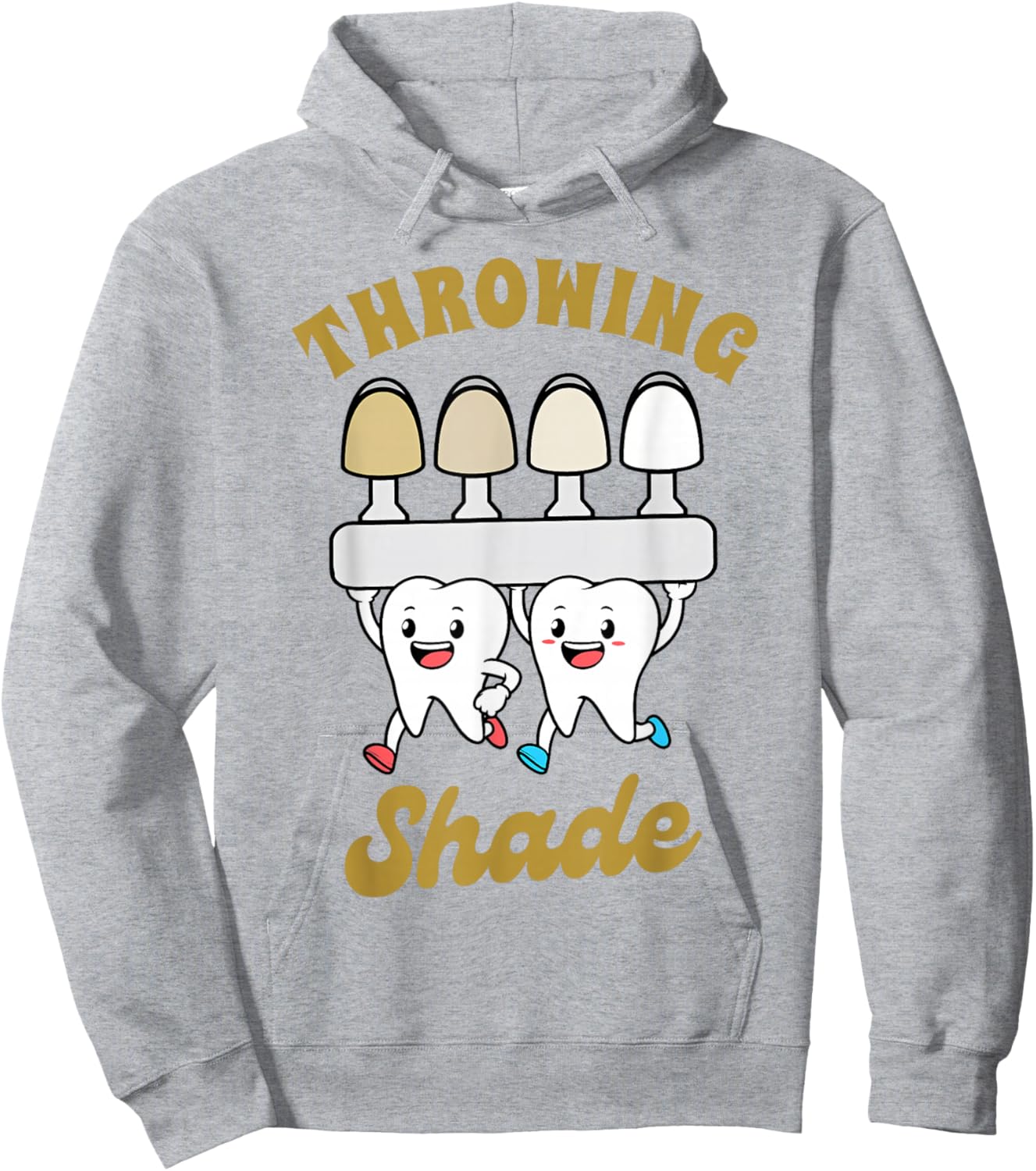 Dentist Dental Hygienist Dental Assistant Throwing Shade Hoodie - Hoodie | Ash