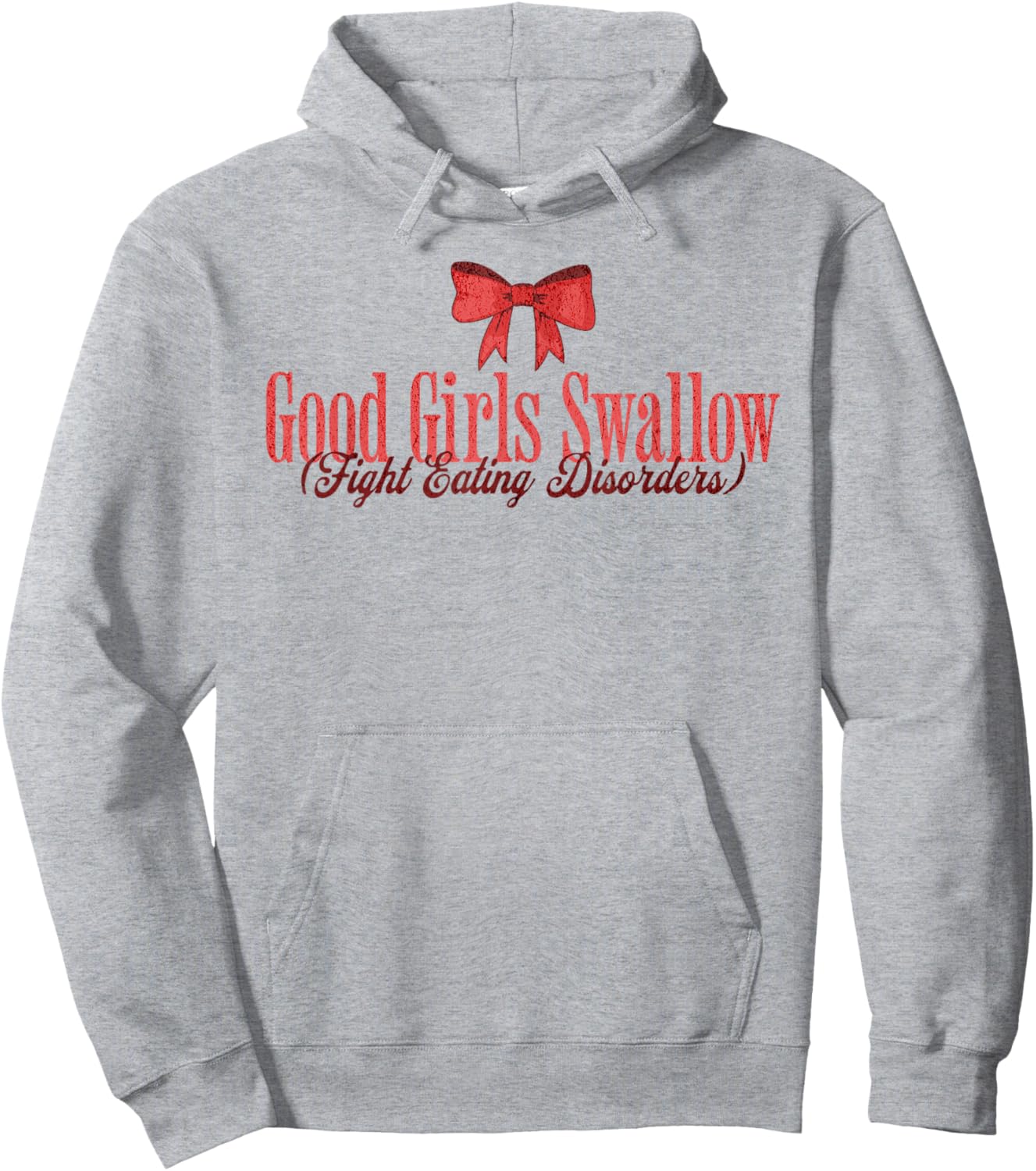 Good Girls Swallow Fight Eating Disorders Hoodie - Hoodie | Ash