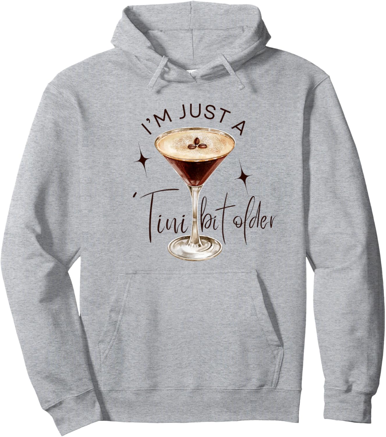 Martini I'm Just A Tini Bit Older Espresso Birthday Drinking Hoodie - Hoodie | Ash