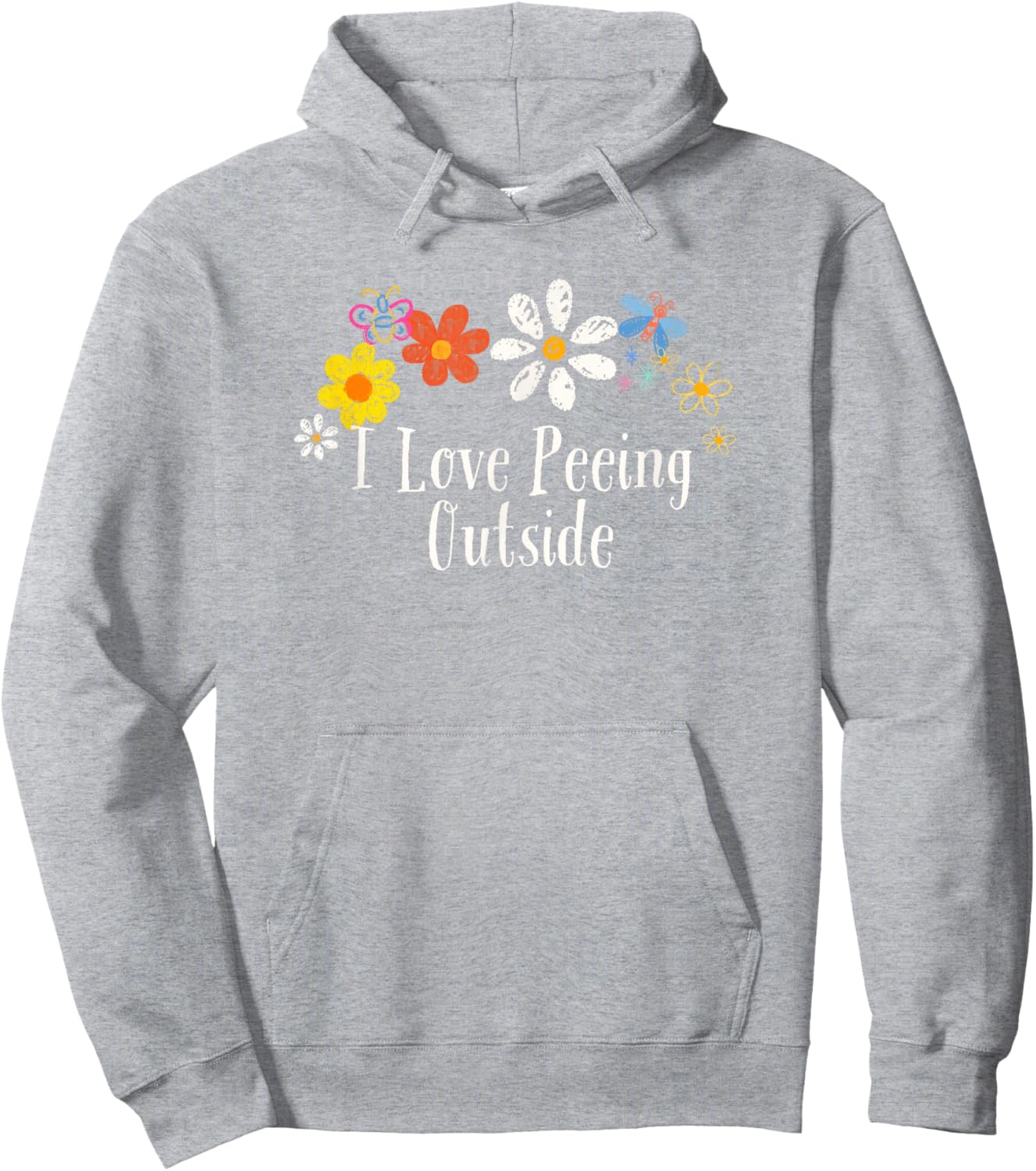 Funny I Love Peeing Outside Saying Flowers Hoodie - Hoodie | Ash