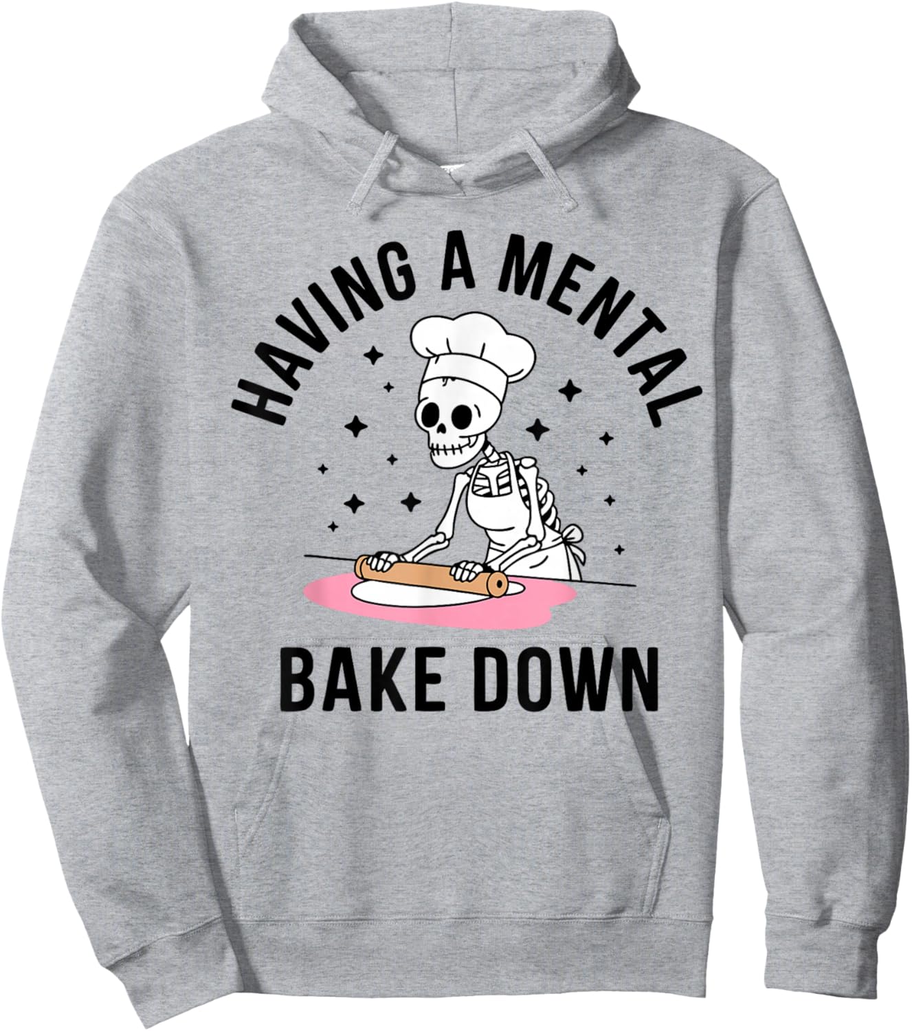 Having A Mental Bake Down Funny Skeleton Baking Hoodie - Hoodie | Ash