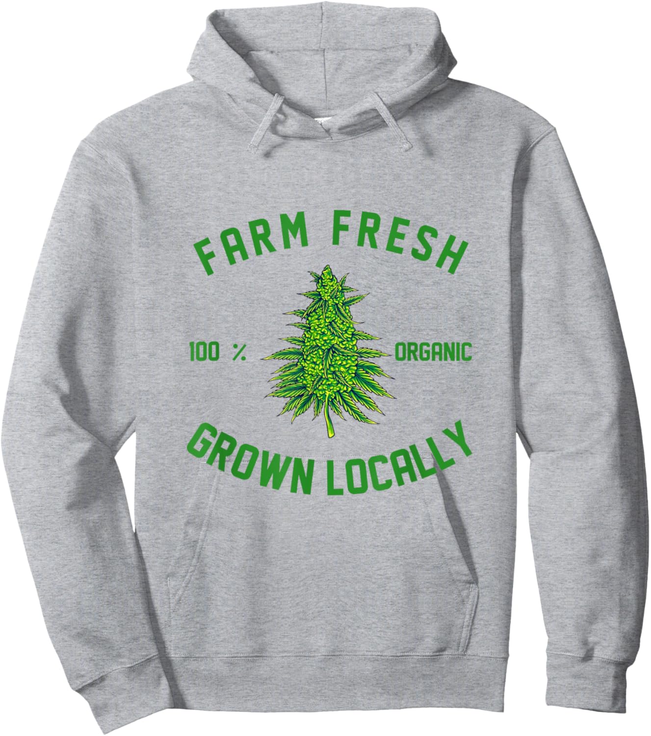 Marijuana Farm Fresh Grown Locally Support Local Weed Grower Hoodie - Hoodie | Ash