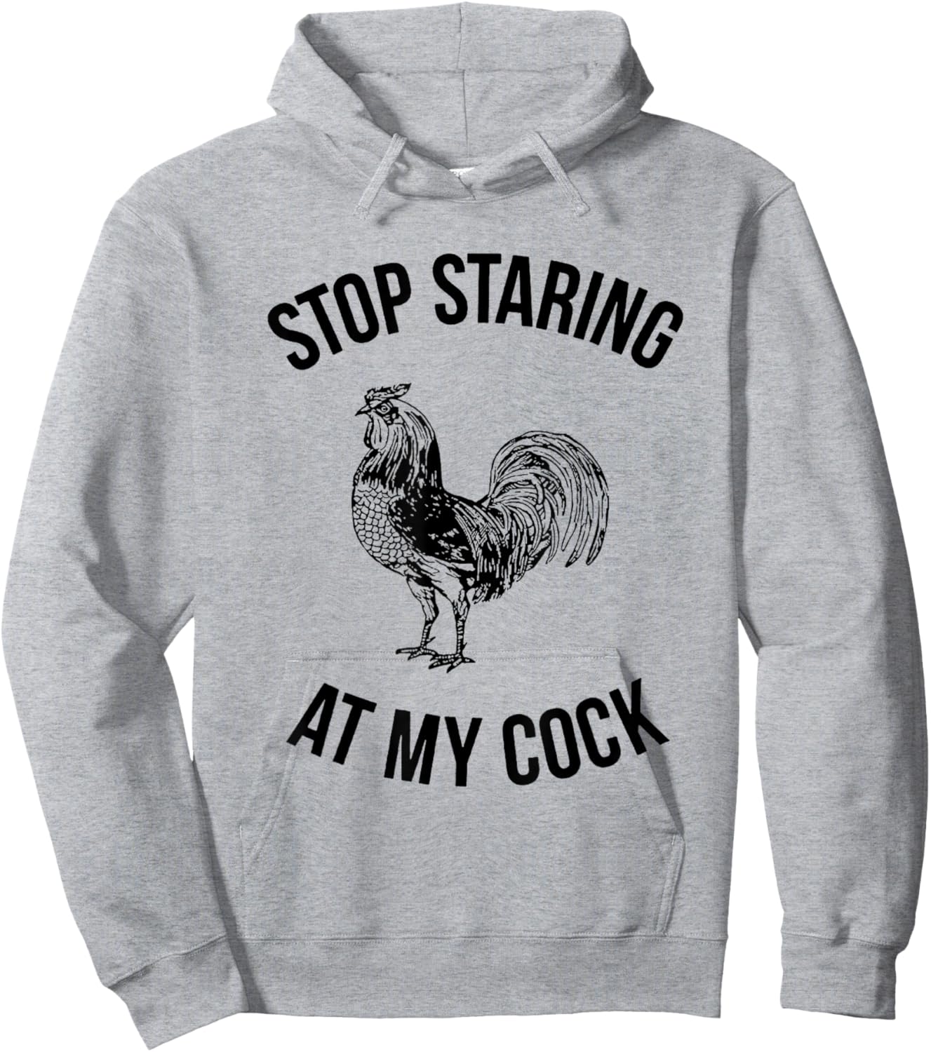 Stop Staring at My Cock Funny Hoodie - Hoodie | Ash