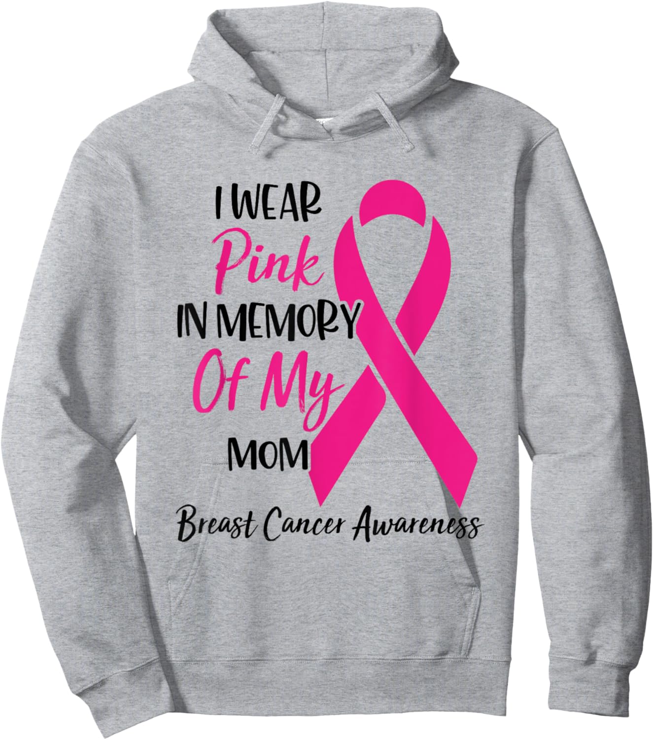 I Wear Pink In Memory Of My Mom Breast Cancer Awareness Hoodie - Hoodie | Ash