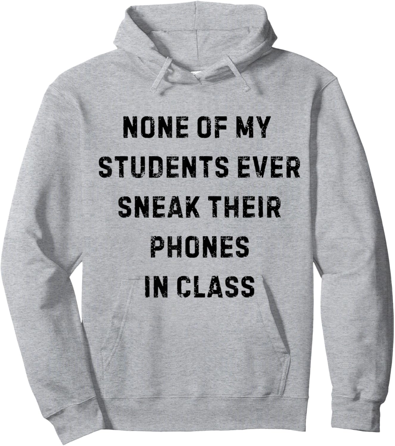 None of My Students Ever Sneak Their Phones White Lie Party Hoodie - Hoodie | Ash