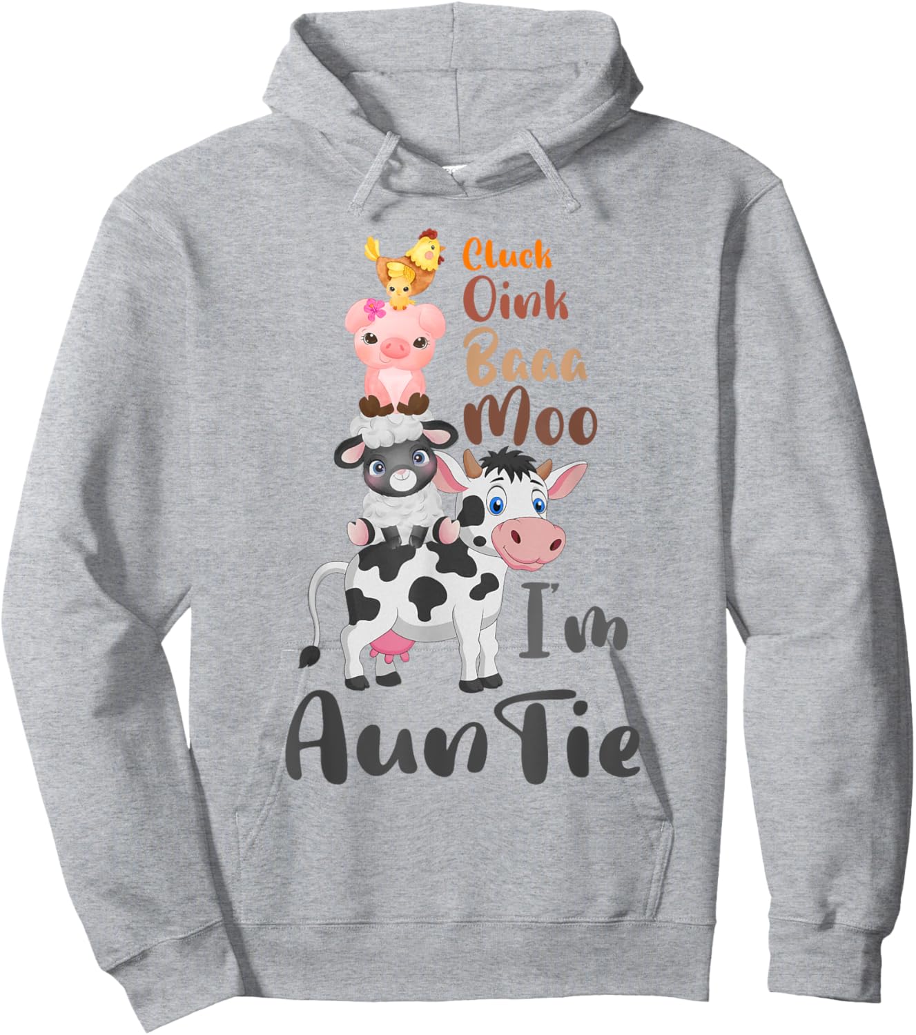 Cluck Baaa Oink Moo I'm Auntie Farm Animal Farmer Gift Hoodie - Hoodie | Ash