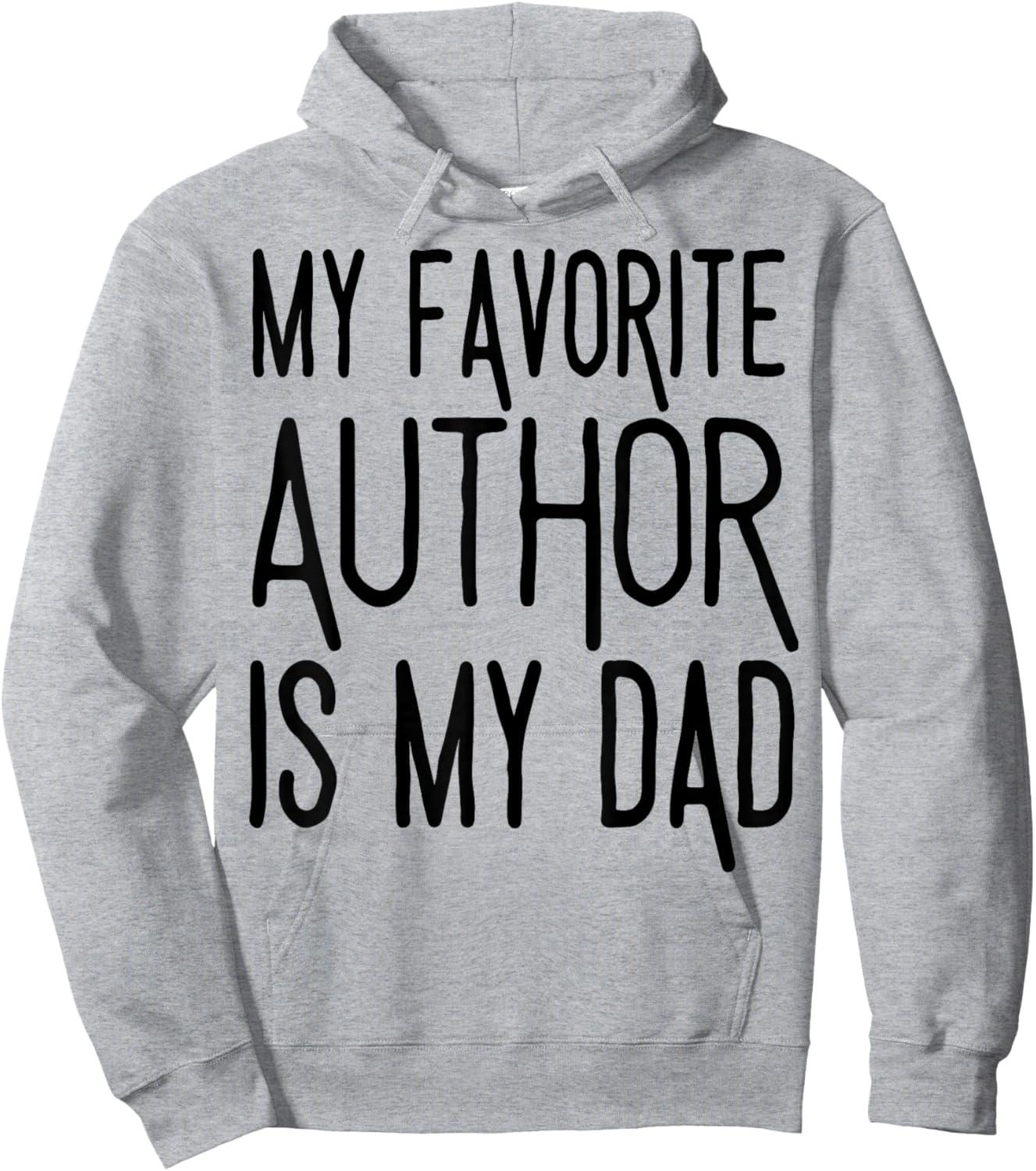 My favorite author is my dad National Author's Day Hoodie - Hoodie | Ash