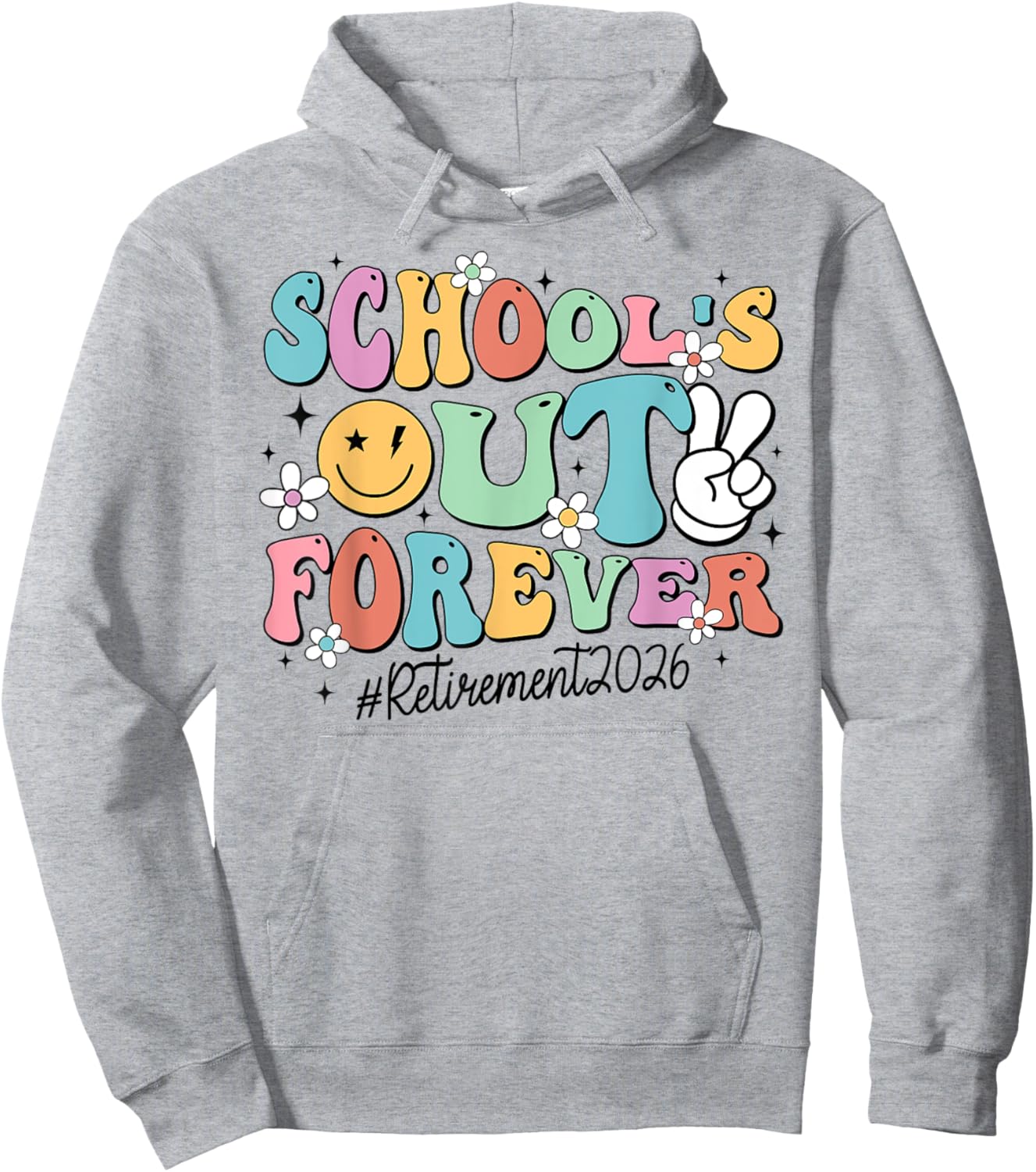 Retro School's Out Forever Retirement 2026 Retired Teacher Hoodie - Hoodie | Ash