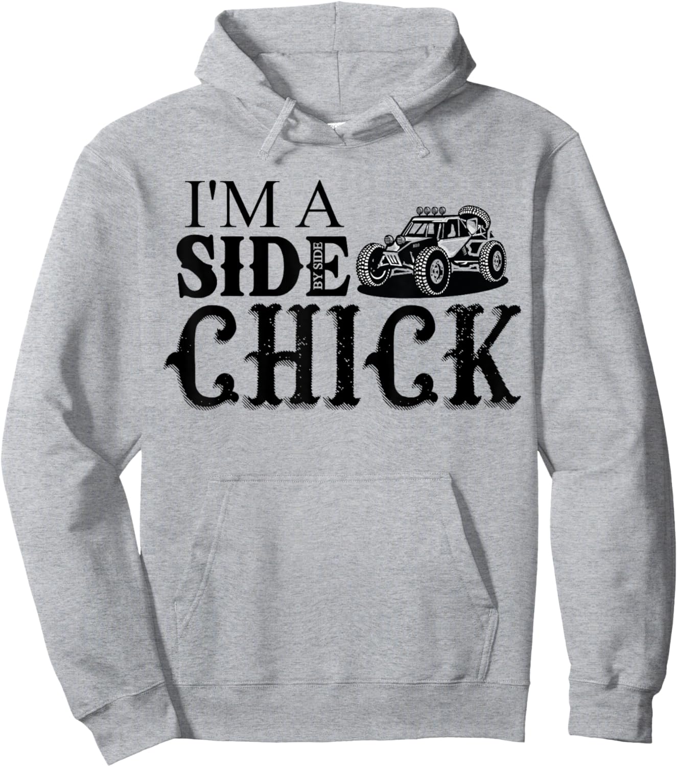 SXS UTV I'm A Side Chick Funny Mudding Off-road Hoodie - Hoodie | Ash