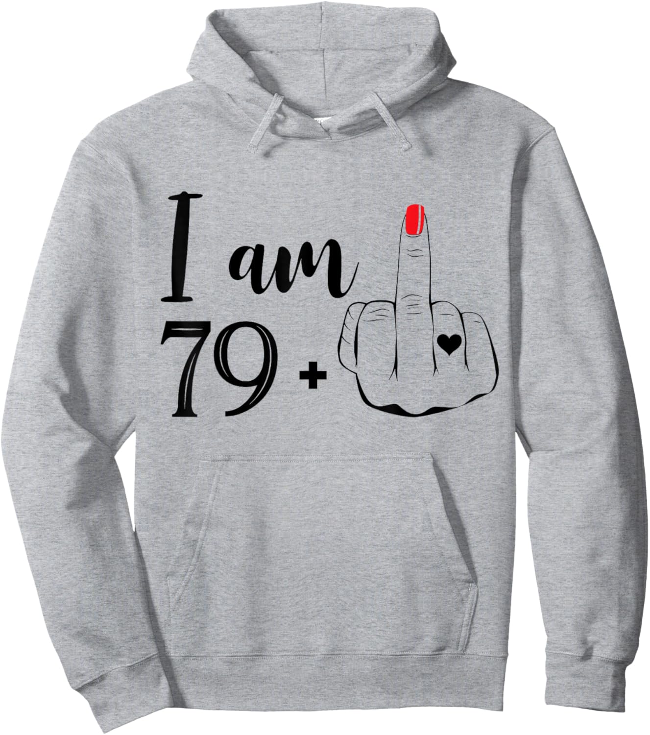 I Am 79 Plus 1 Middle Finger Funny 80th Birthday Women Hoodie - Hoodie | Ash