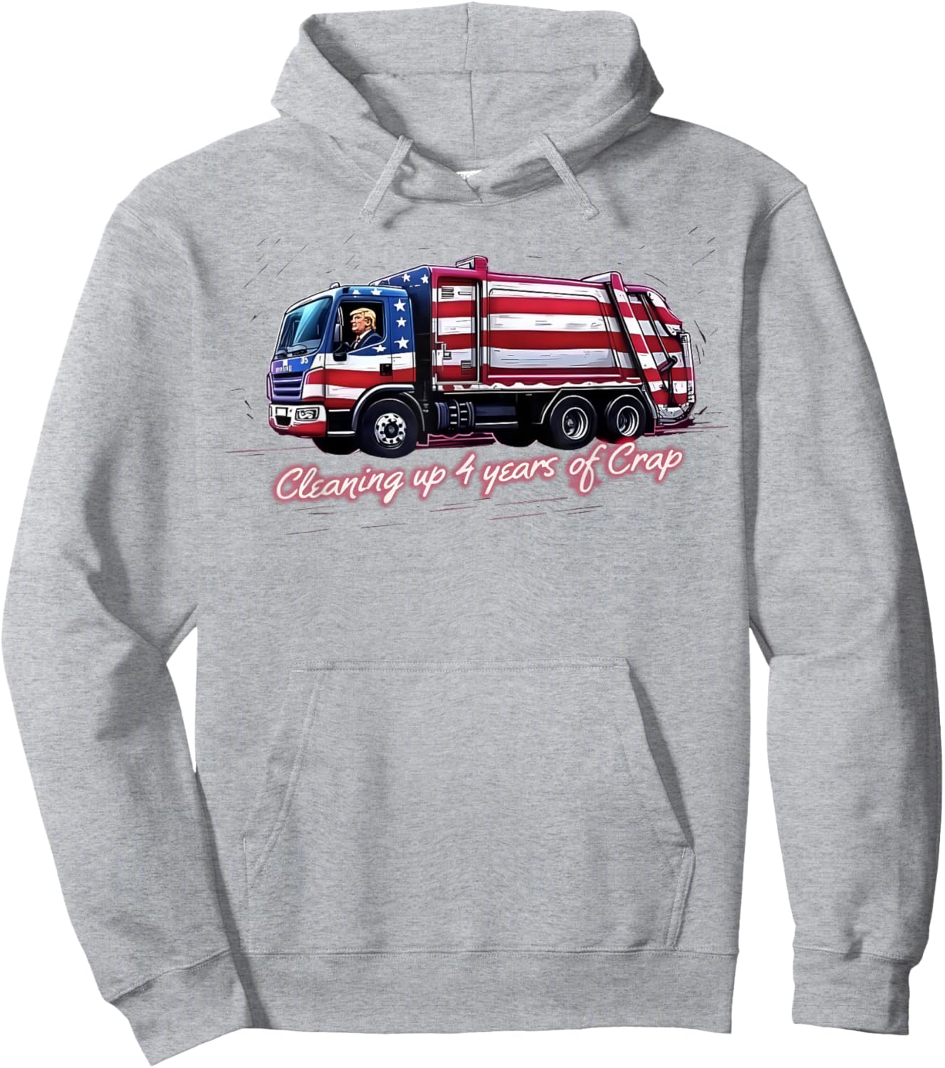 Cleaning Up 4 Years Of Crap Vote Trump 2024 Election Garbage Hoodie - Hoodie | Ash