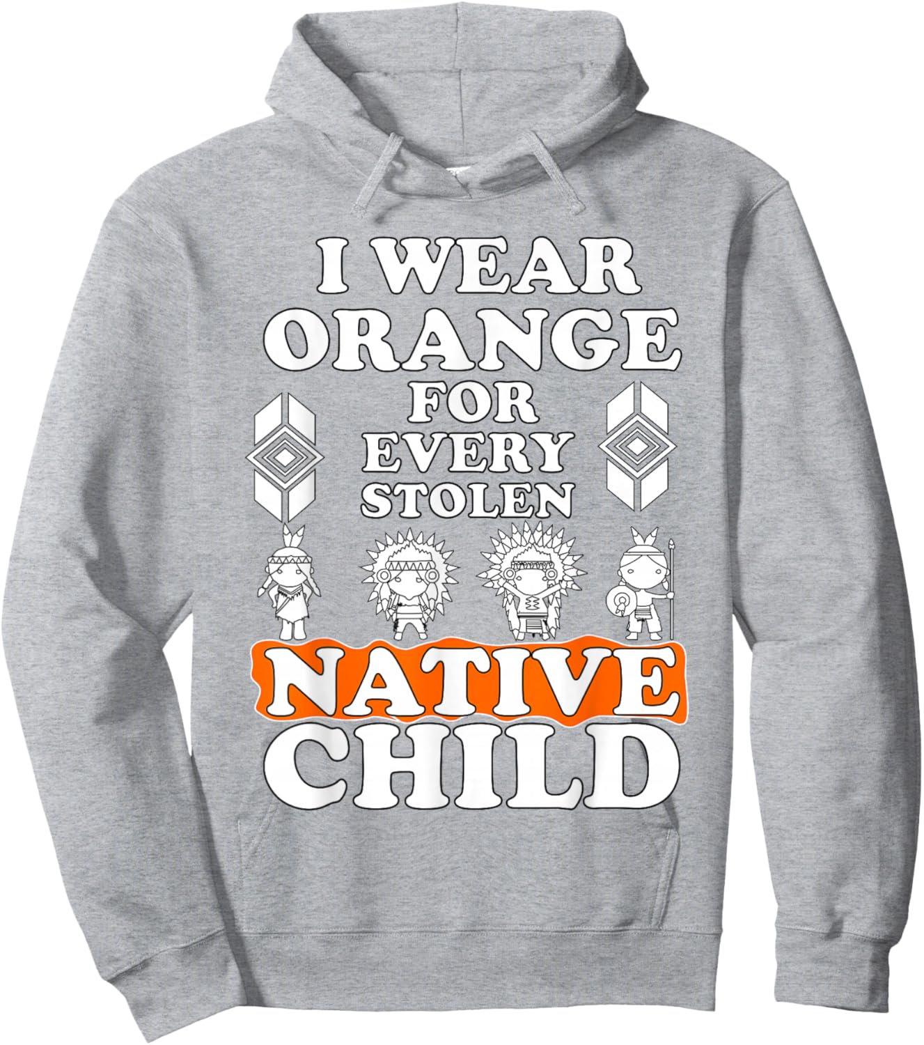 I Wear Orange for Every American Native Child Indian Pride Hoodie - Hoodie | Ash