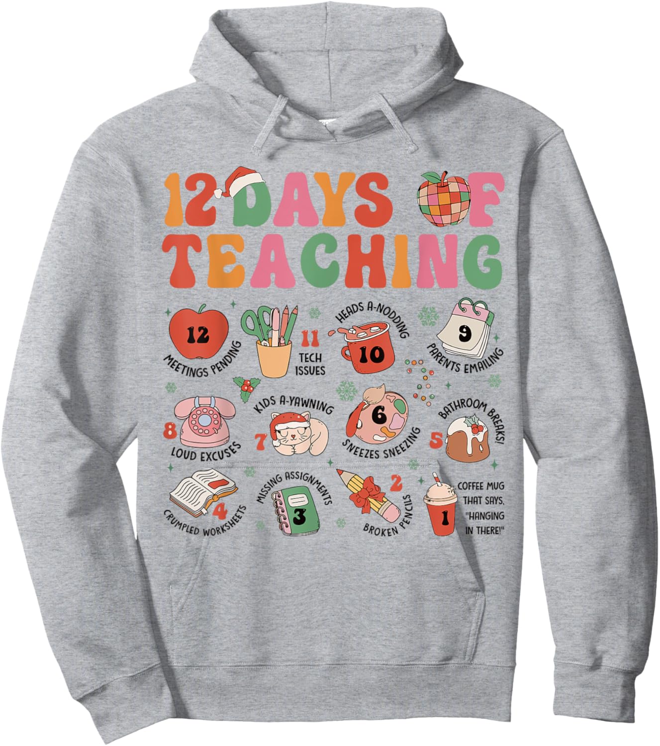 12 Days of Teaching Christmas Teacher Xmas Teacher Holiday Hoodie - Hoodie | Ash