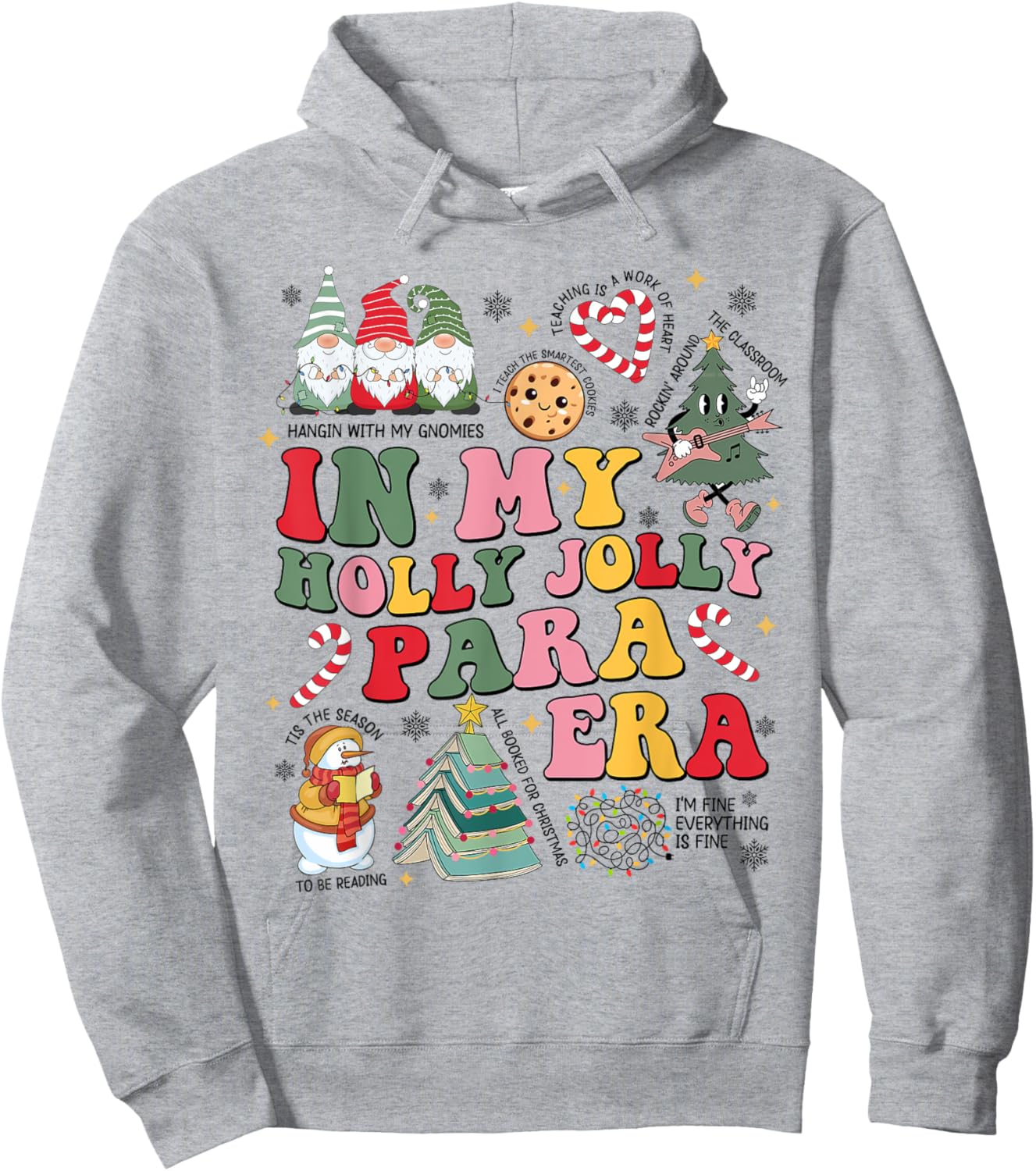 In My Holly Xmas Jolly Paraprofessional Era Christmas Vibes Hoodie - Hoodie | Ash