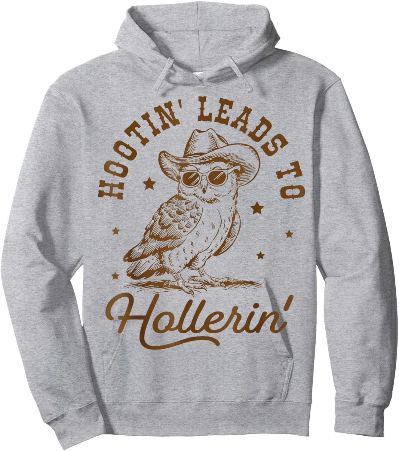 Hootin Leads to Hollerin Hoodie - Hoodie | Ash