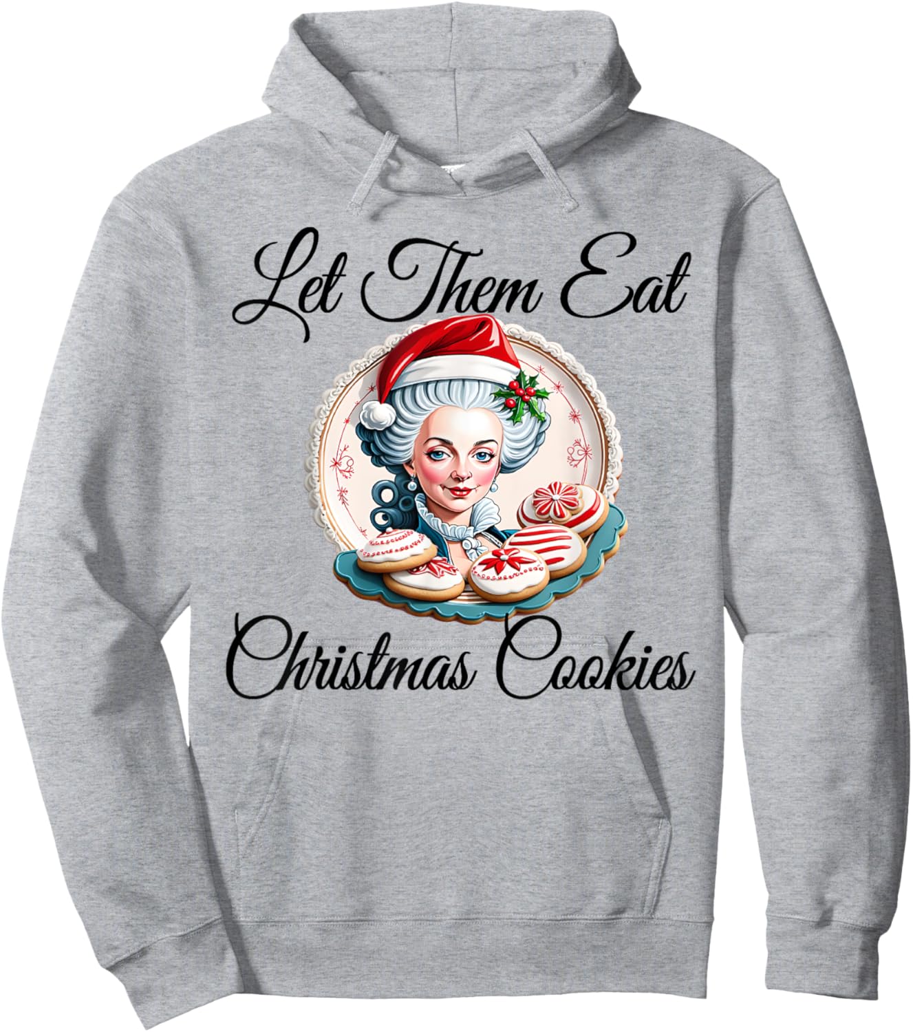 Let Them Eat Christmas Cookies - Marie Antoinette Hoodie - Hoodie | Ash