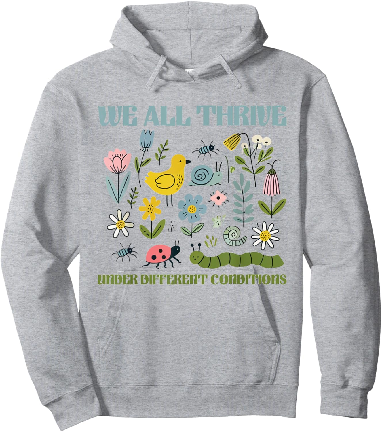 We All Thrive Under Different Conditions Autism Sped Teacher Hoodie - Hoodie | Ash