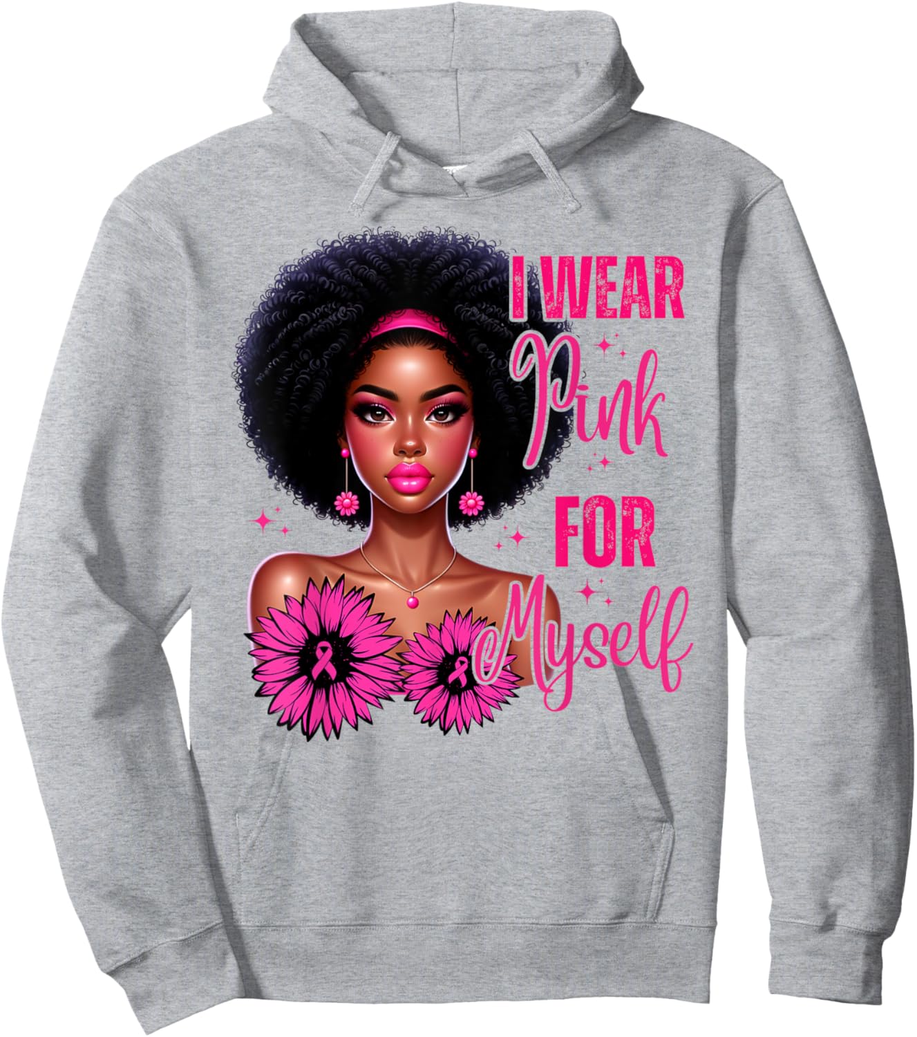 Afro Women I Wear Pink For Myself Breast Cancer Awareness Hoodie - Hoodie | Ash