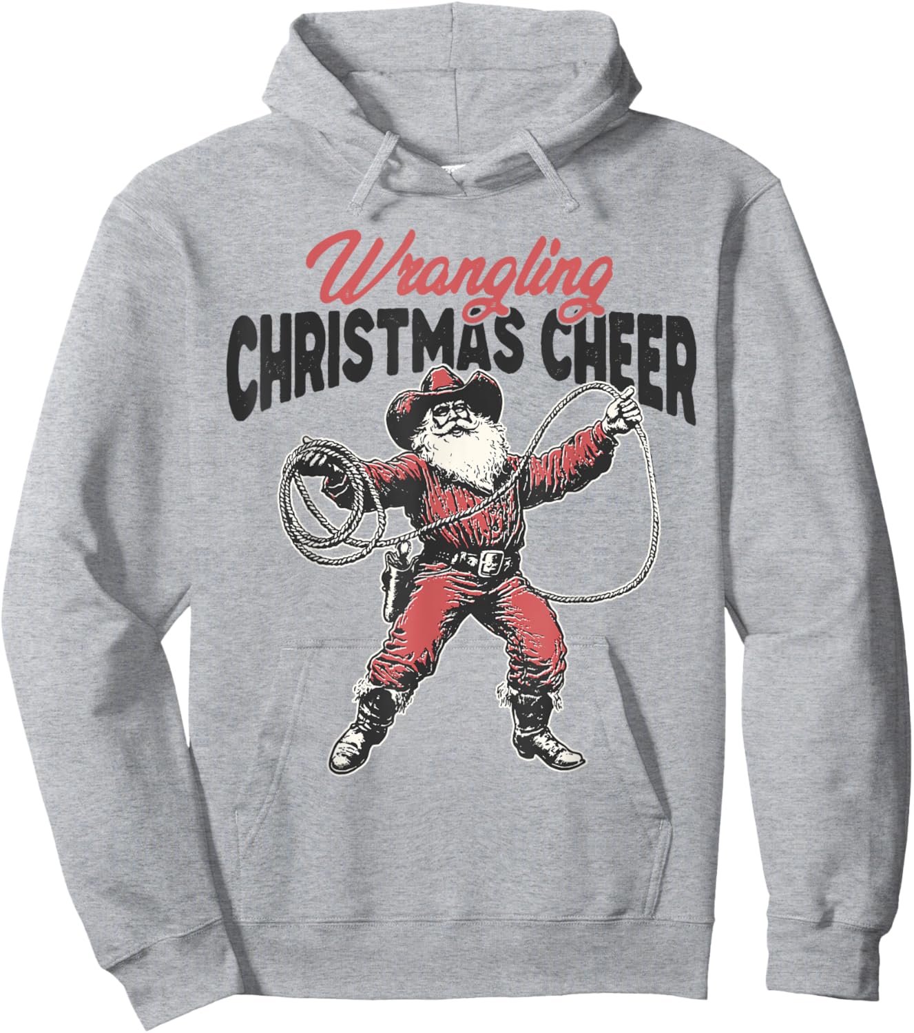 Wrangling Christmas Cheer Cowboy Santa Claus Western Xmas Hoodie - Hoodie | Ash