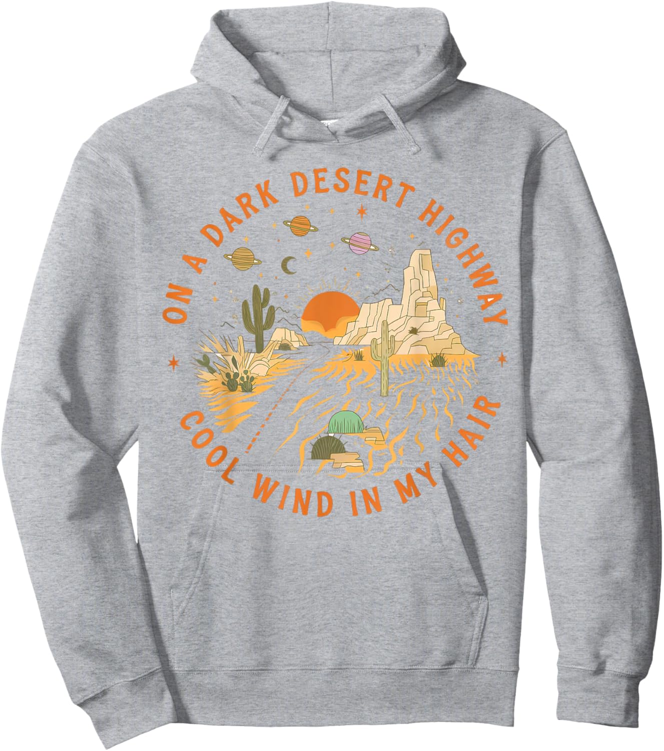 On A Dark Desert Highway Adventure Travel Hiking Camping Hoodie - Hoodie | Ash