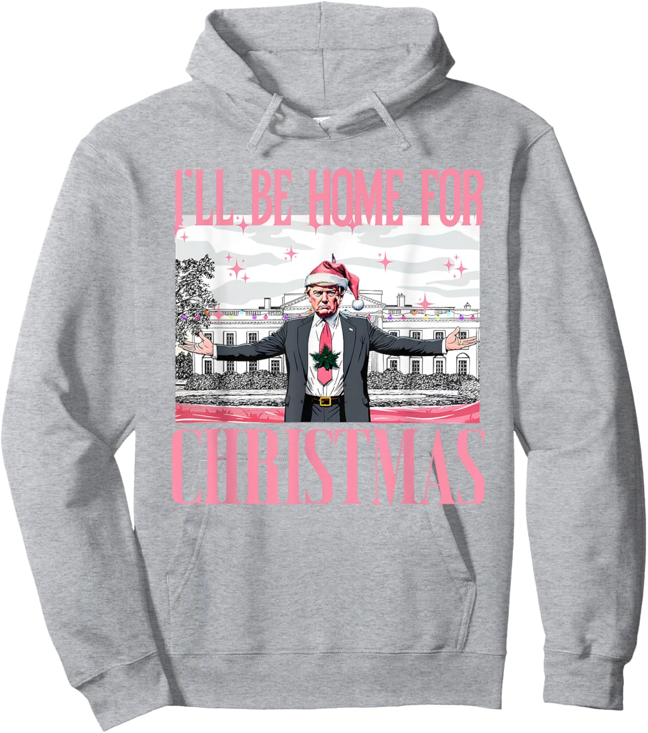 I'll Be Home For Christmas Funny Santa Claus Trump 2024 Hoodie - Hoodie | Ash