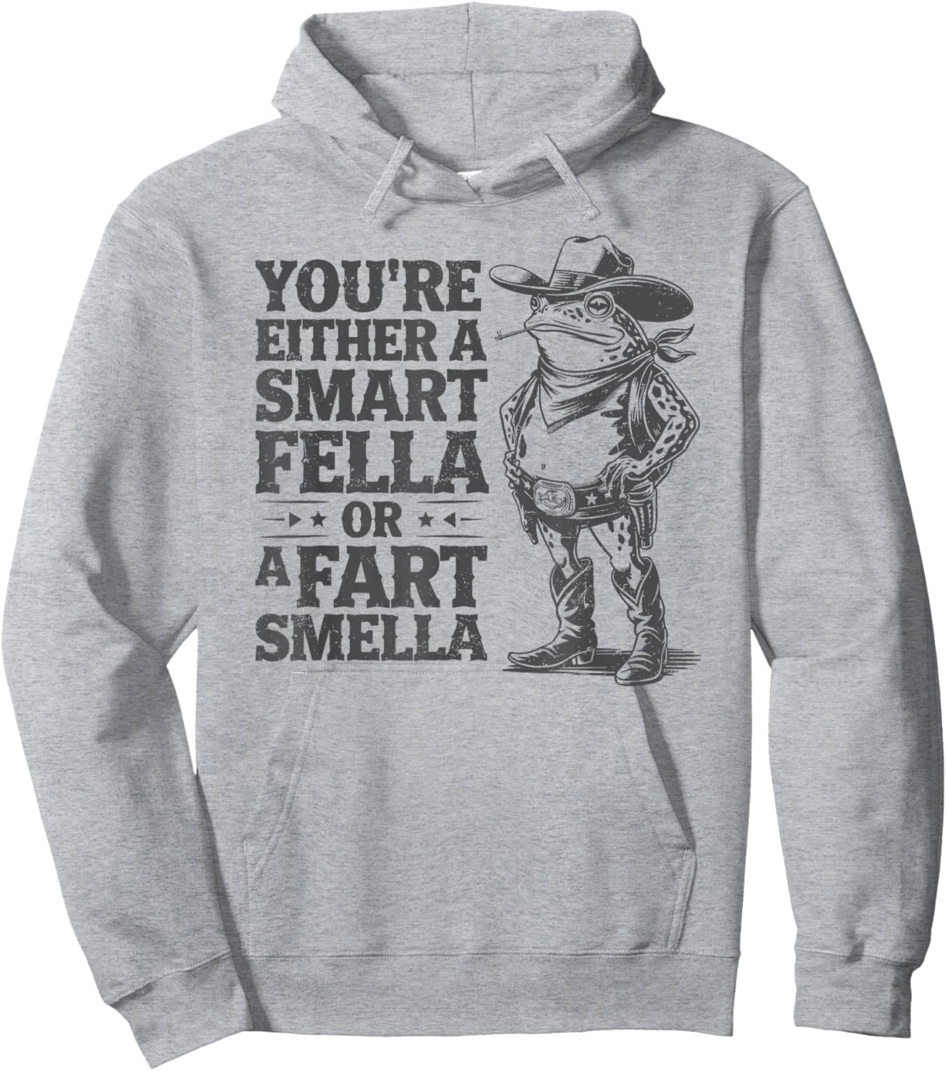 You're Either A Smart Fella Or A Fart Smella Funny Frog Hoodie - Hoodie | Ash