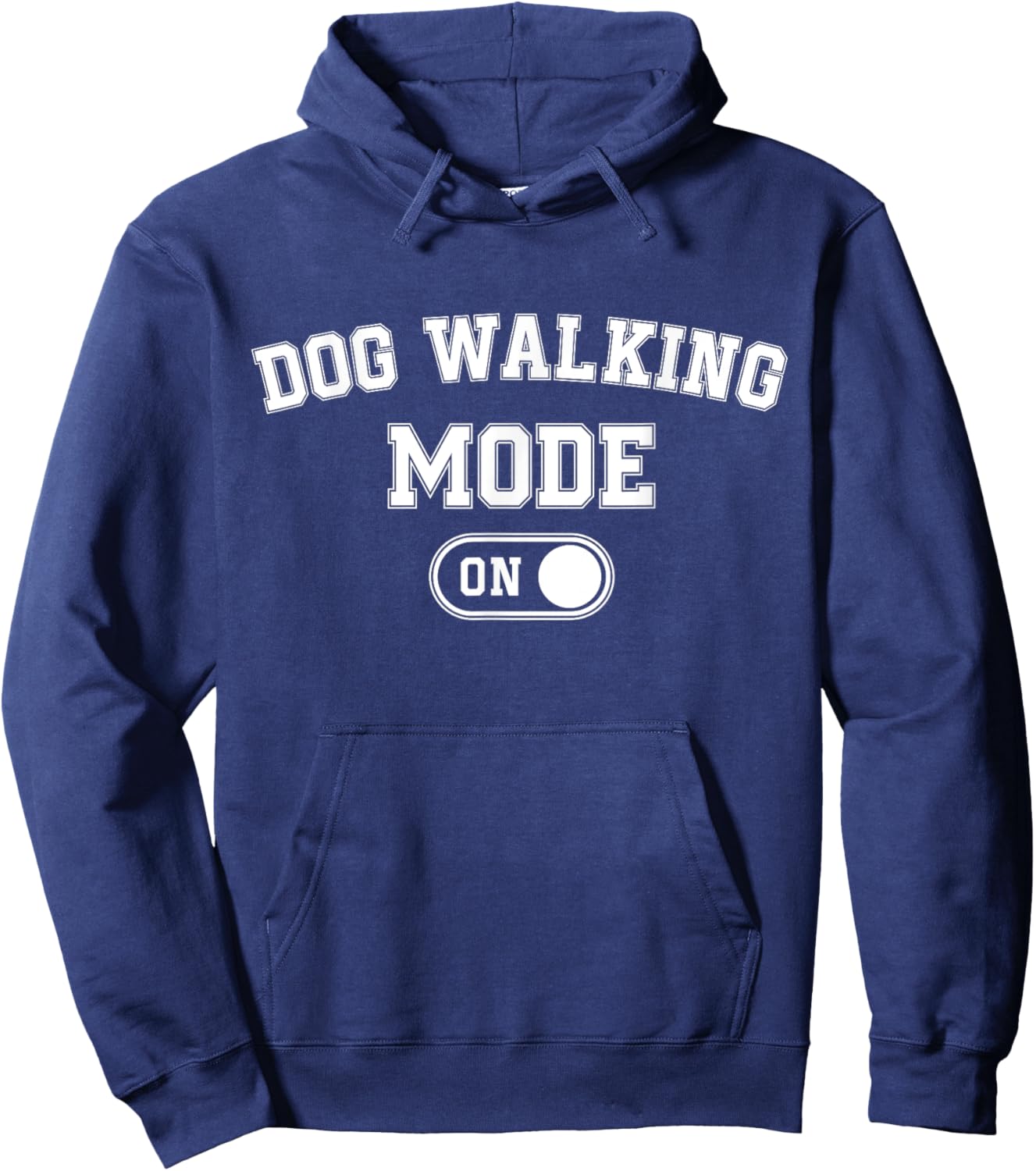 Dog Walking Mode On Funny Pet Dog Lover Gift Dogsitter Hoodie - Hoodie | Navy