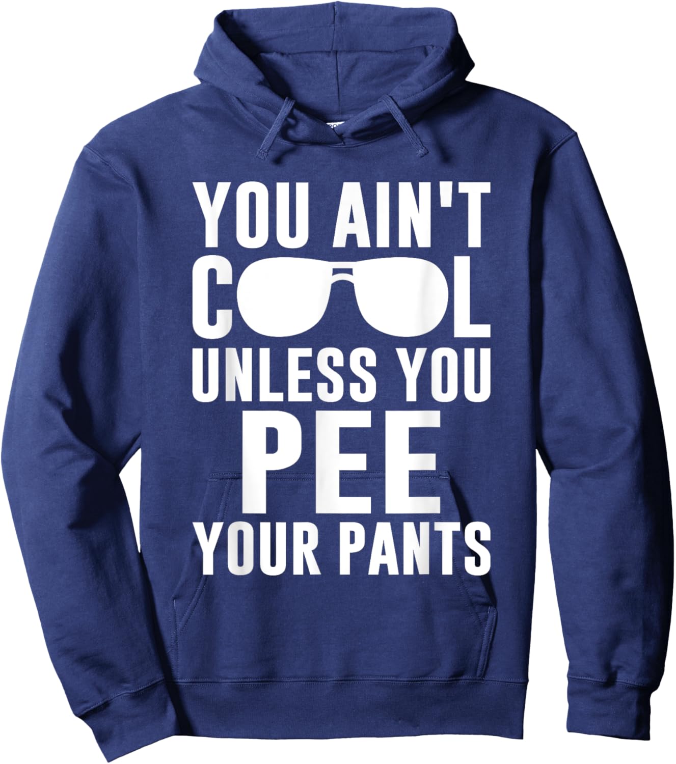 Ain't Cool Pee Pants Hoodie - Hoodie | Navy