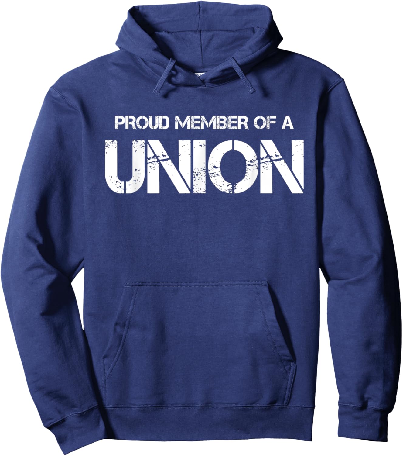 Funny Pro Union Worker Proud Member of a Union Hoodie - Hoodie | Navy