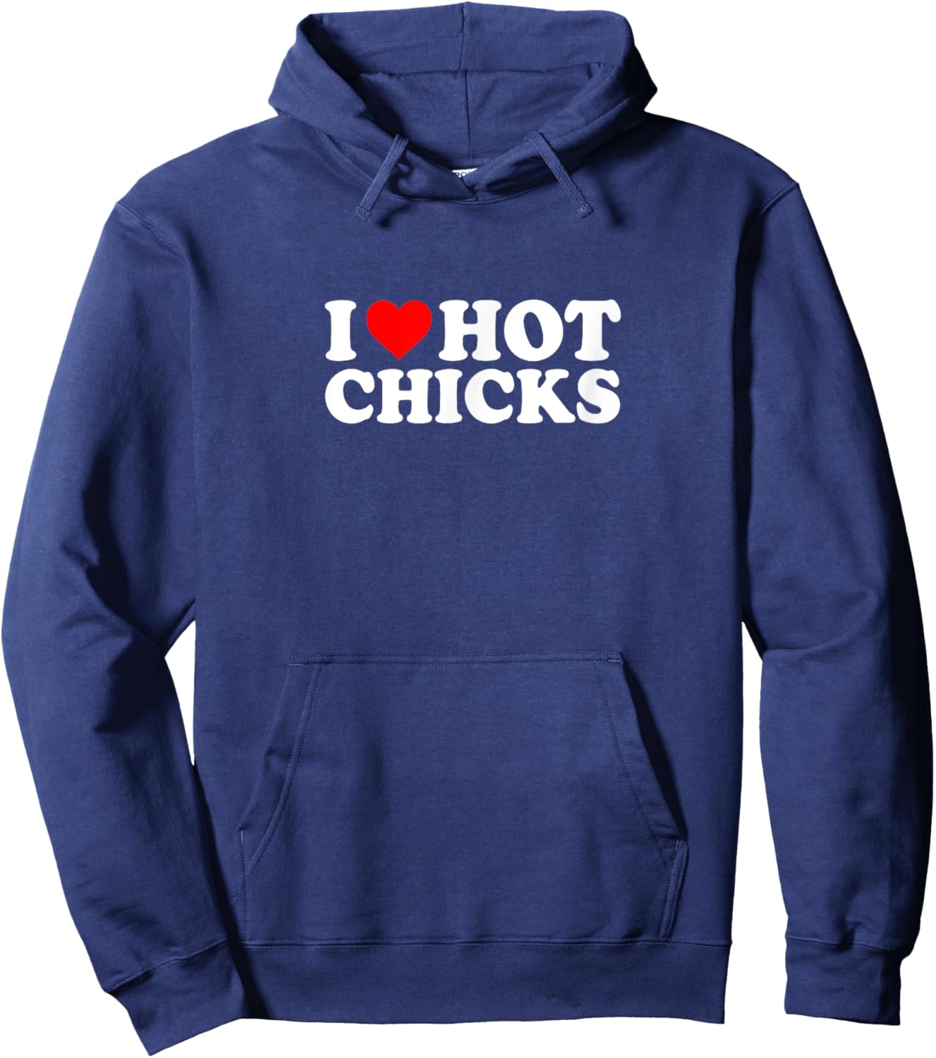 I Love Heart Hot Chicks Simple Funny Cute Hoodie - Hoodie | Navy