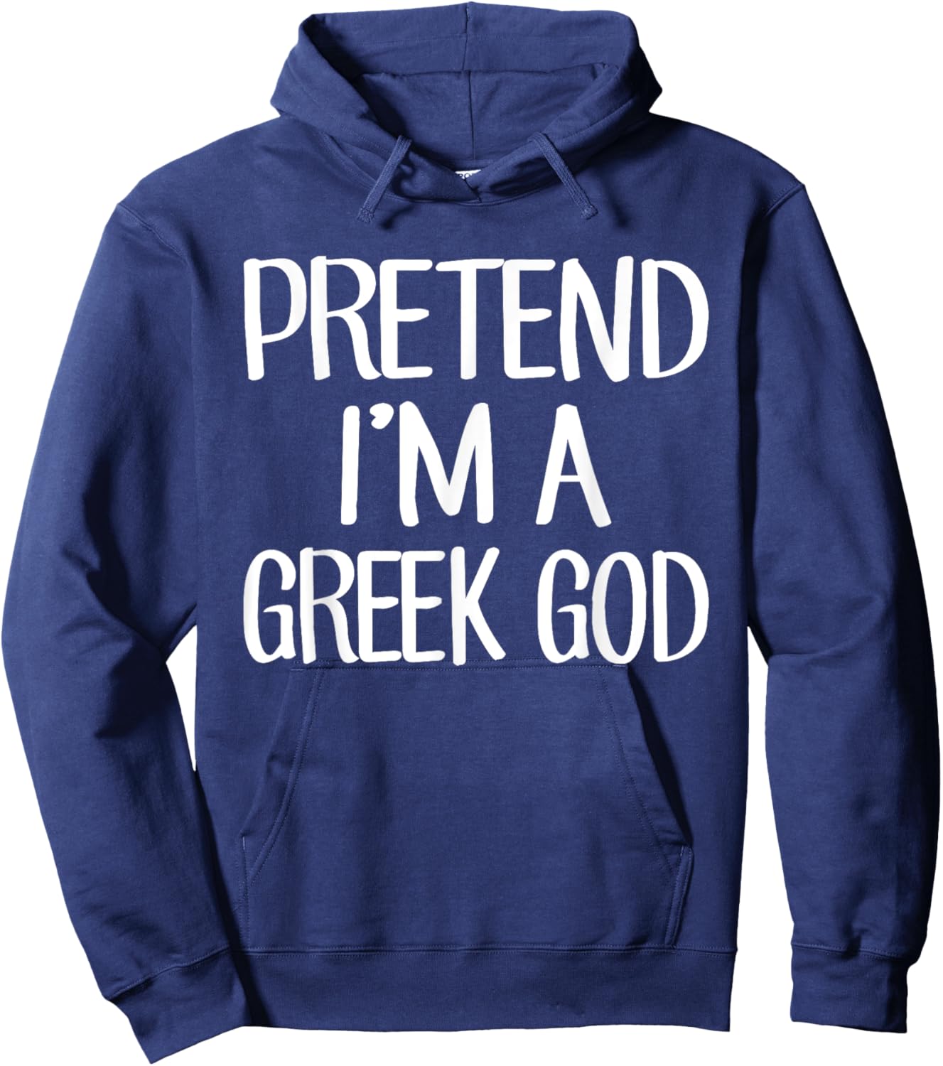 Pretend I'm A Greek God Costume Family Lazy Easy Halloween Hoodie - Hoodie | Navy