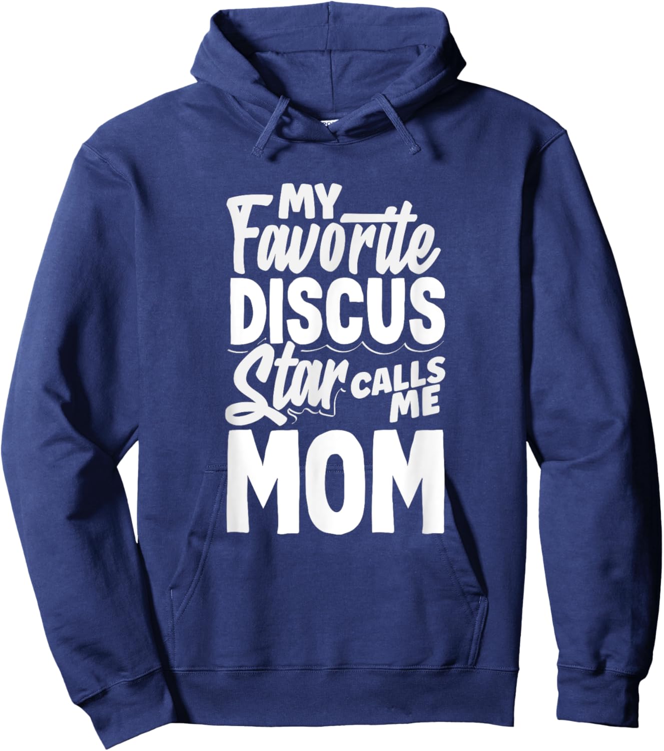 My Favorite Discus Star Calls Me Mom Funny Discus Hoodie - Hoodie | Navy